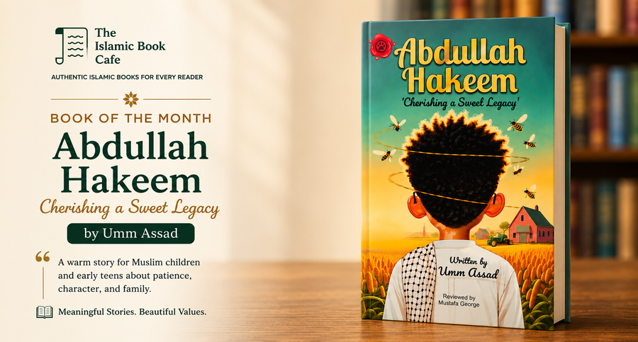 Abdullah Hakeem — Cherishing a Sweet Legacy by Umm Assad