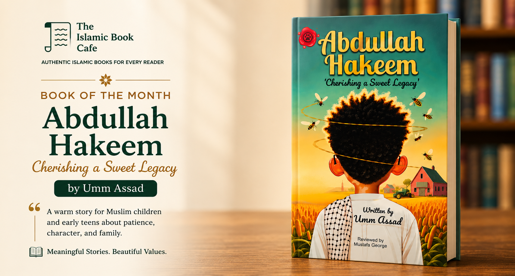 Book of the Month: Abdullah Hakeem — Cherishing a Sweet Legacy by Umm Assad — The Islamic Book Cafe