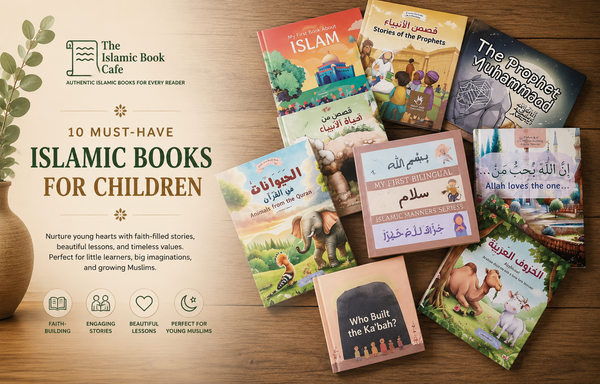 10 Must-Have Islamic Books for Children — The Islamic Book Cafe