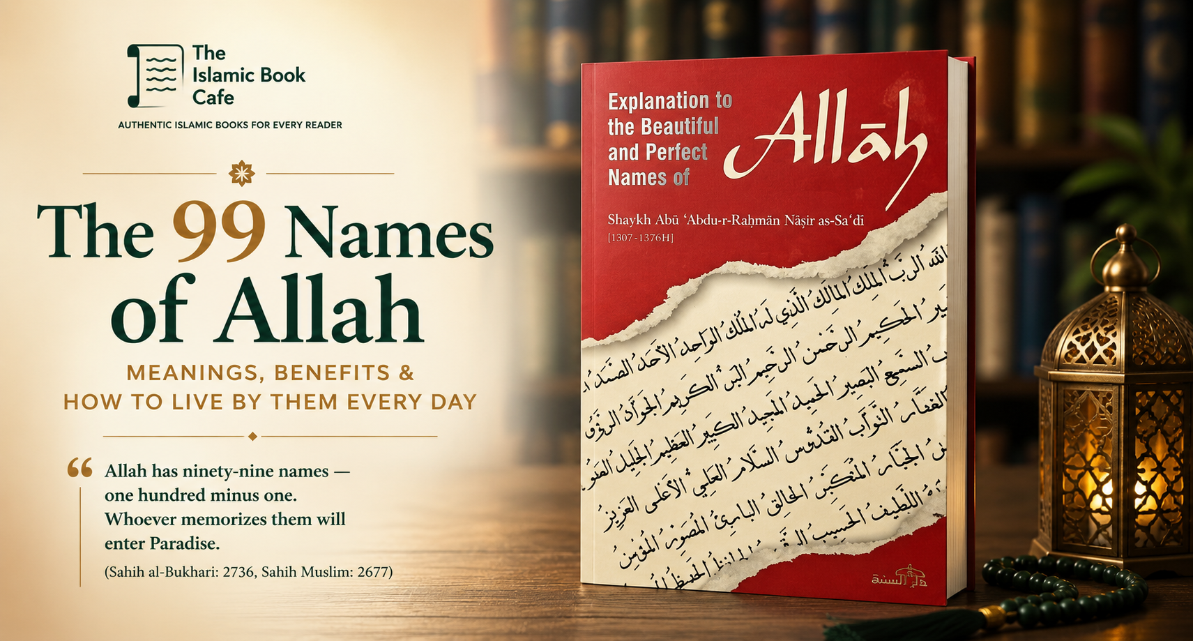 The 99 Names of Allah: Meanings, Benefits, and How to Use Them — The Islamic Book Cafe