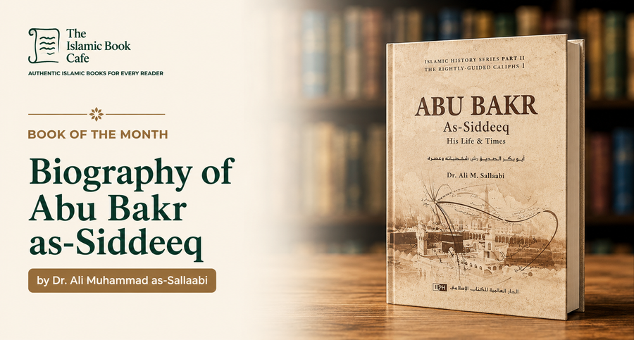 Biography of Abu Bakr as-Siddeeq by Dr. Ali Muhammad as-Sallaabi
