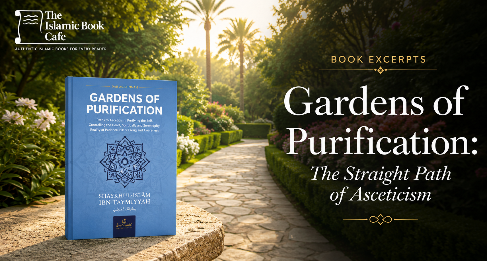 Gardens of Purification: The Straight Path of Asceticism, Worship and Piety — The Islamic Book Cafe