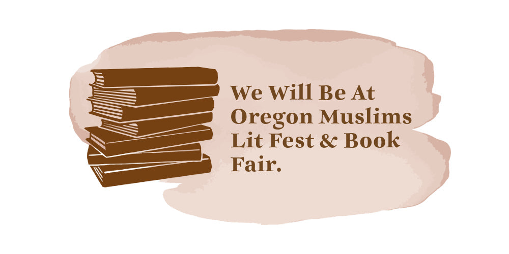 We Will Be At Oregon Muslims’ Lit. Festival and Book Fair