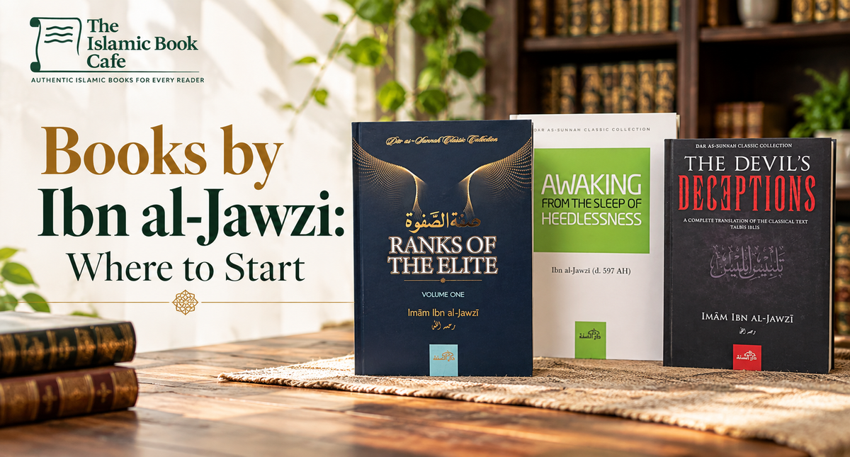 Books by Ibn al-Jawzi: Where to Start — The Islamic Book Cafe