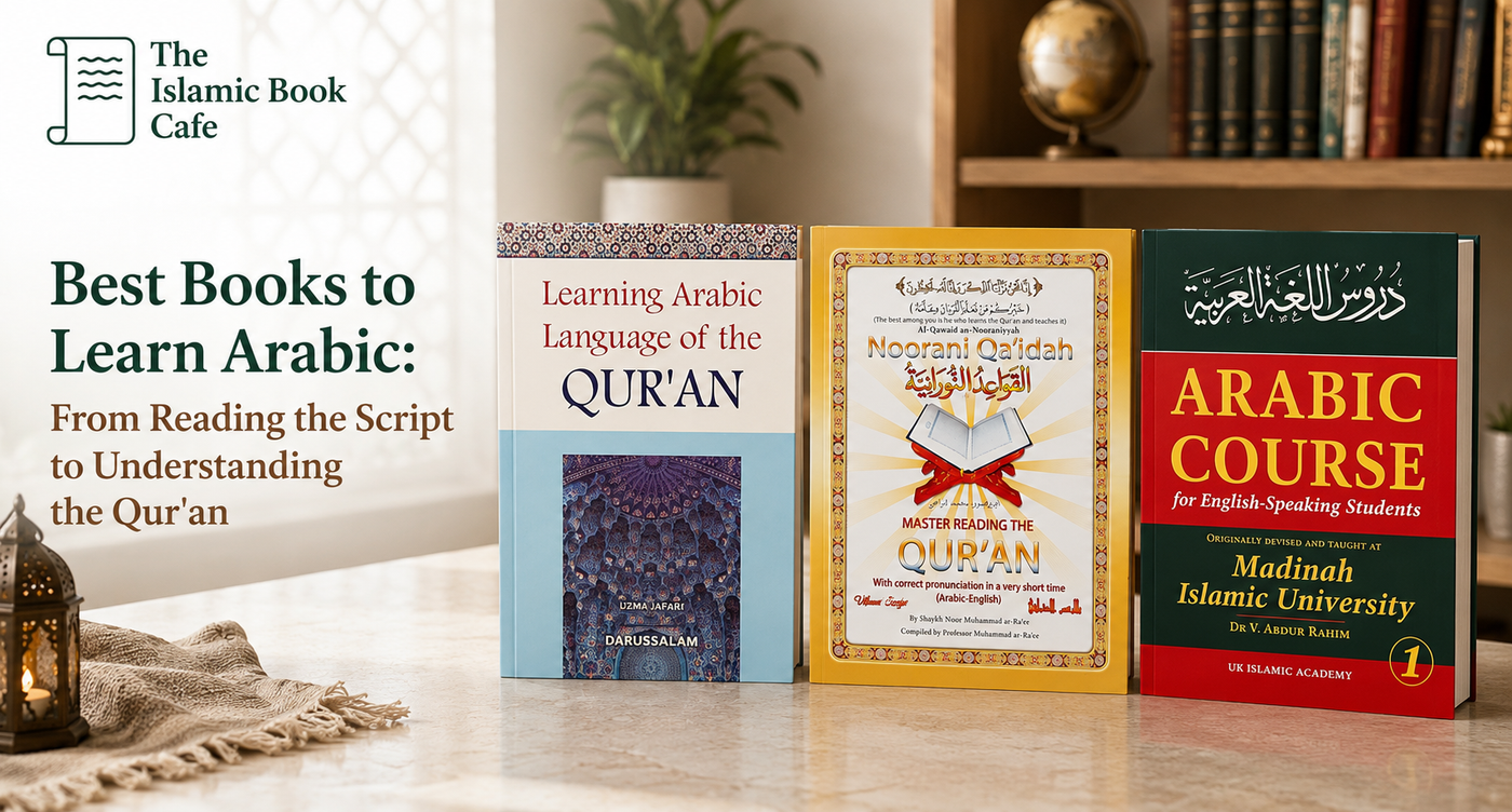 Best Books to Learn Arabic: From Reading the Script to Understanding the Qur'an