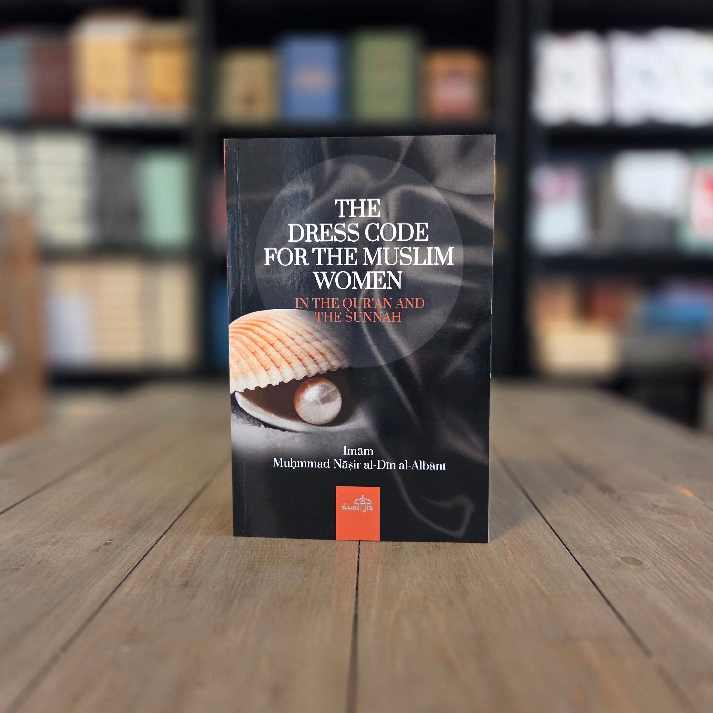The dress code for the Muslim woman By Imam Muhammad Naasirud-Deen Al-Albaani