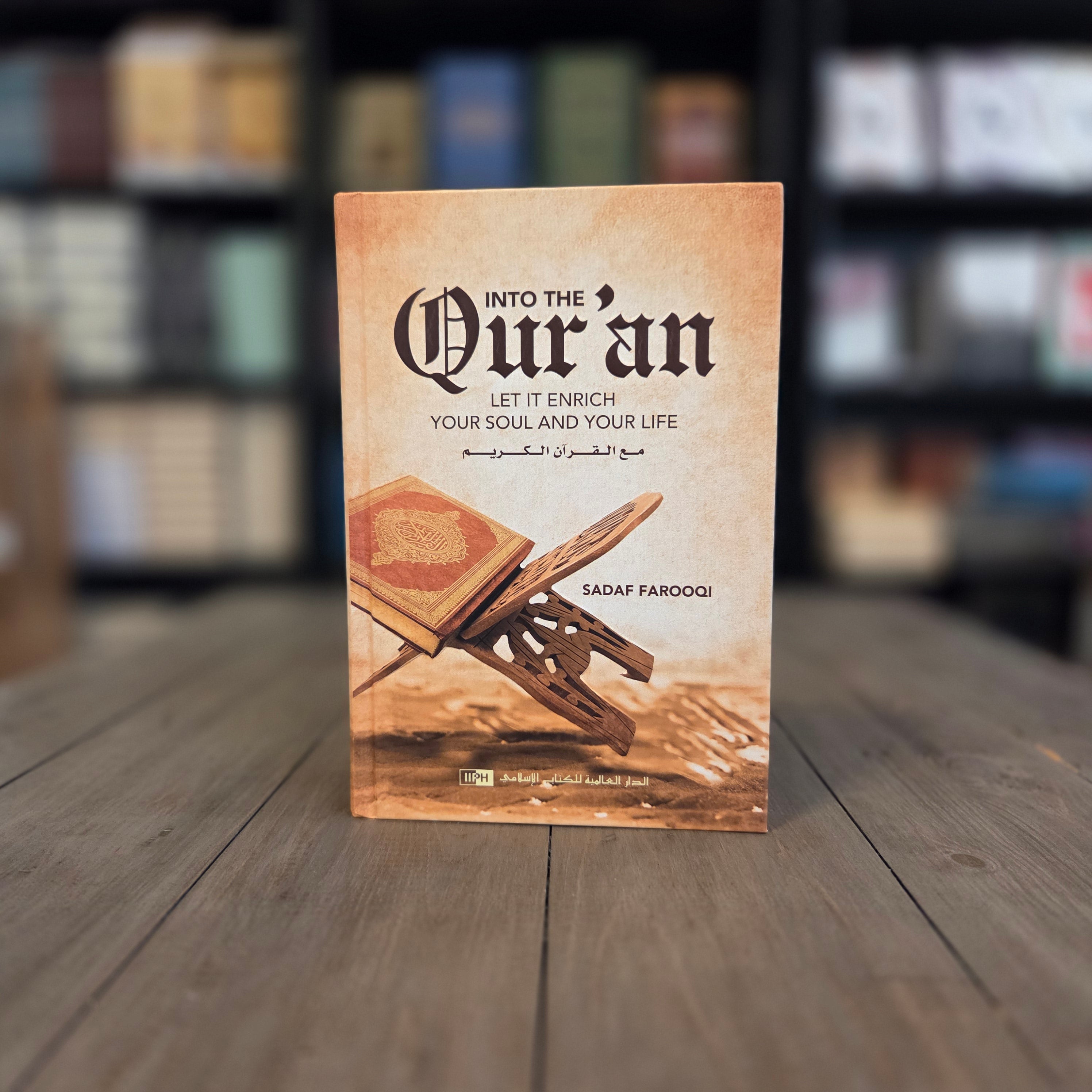 Into The Qu'ran | Let It Enrich Your Life By Sadaf Farooqi