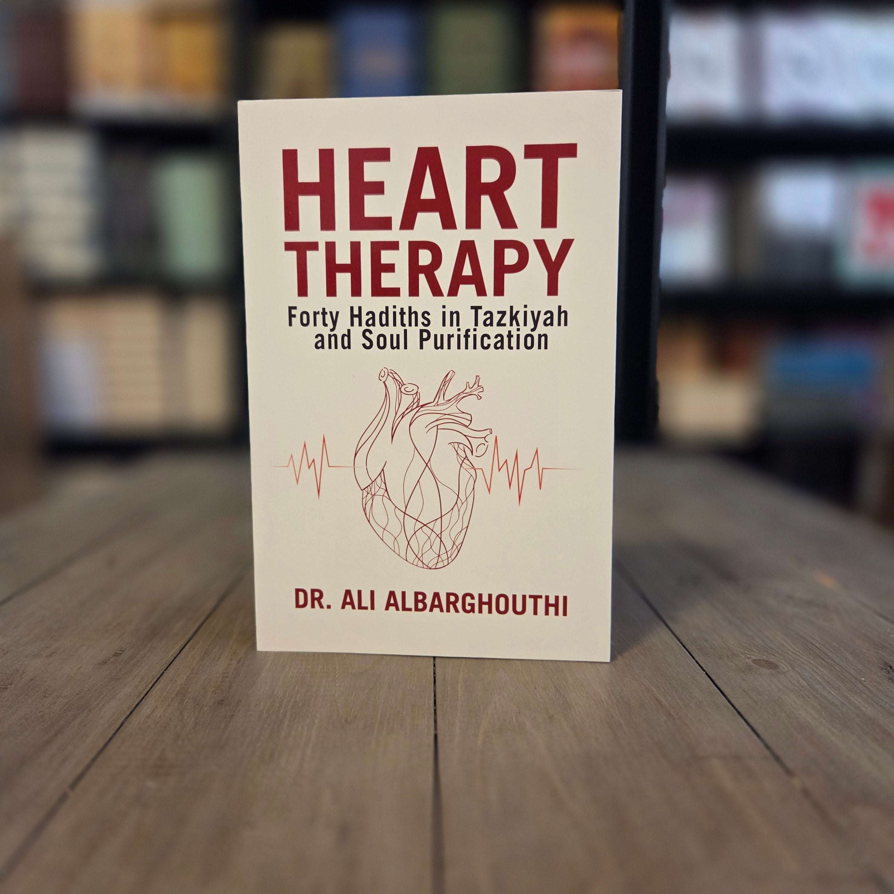 Heart Therapy Forty Hadiths in Tazkiyah and Soul Purification — The Islamic Book Cafe