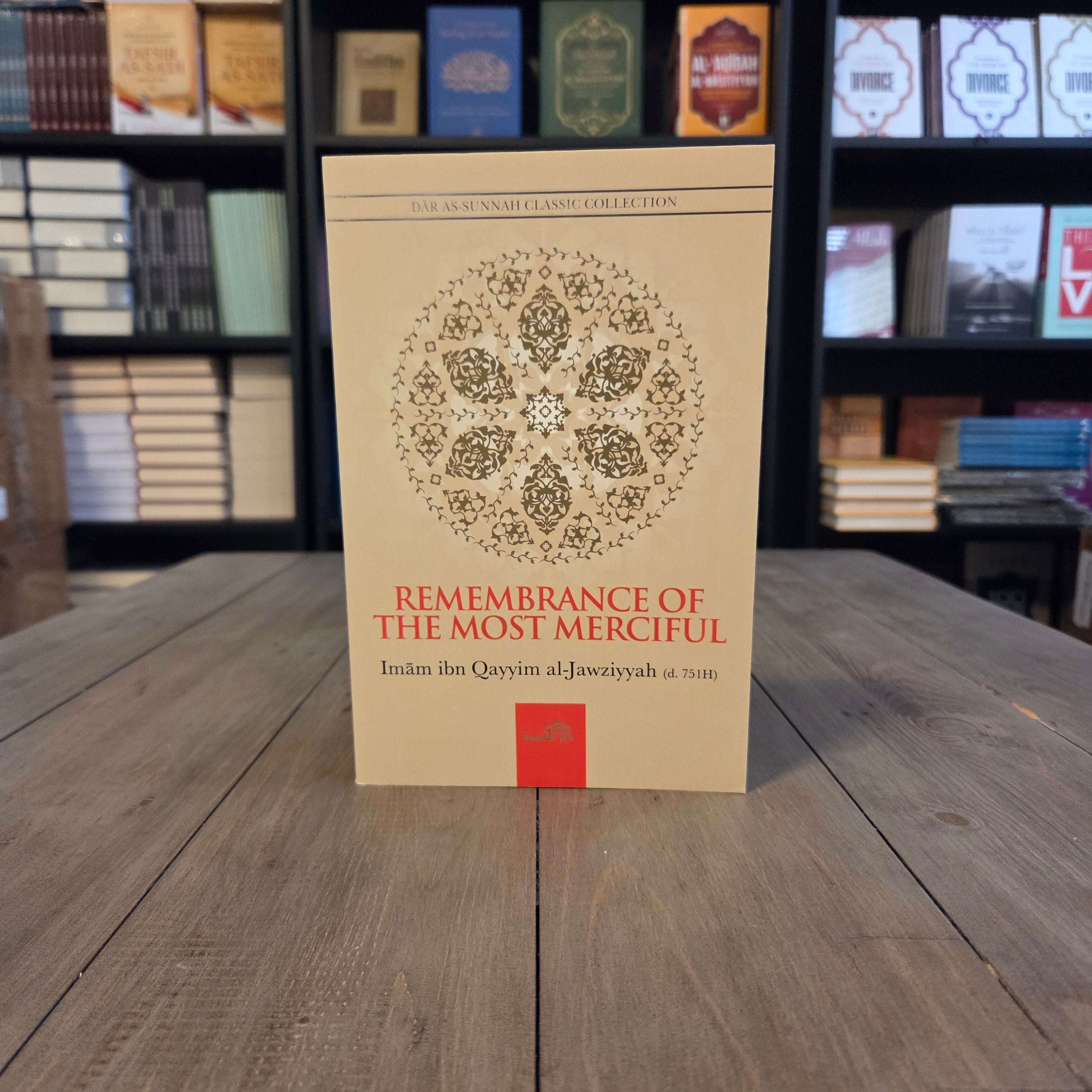 Remembrance of The Most Merciful by Ibn al-Qayyim — The Islamic Book Cafe