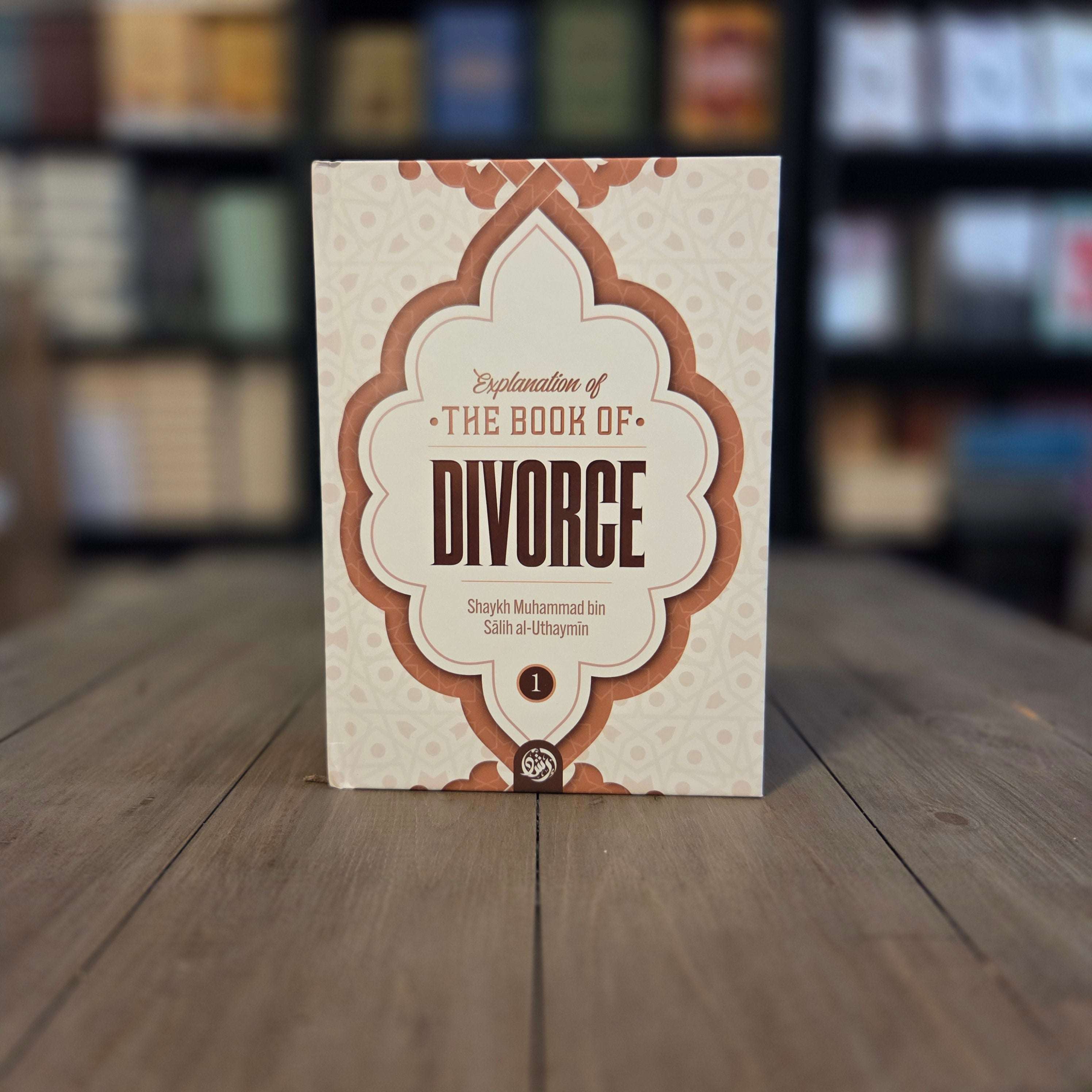 Explanation of The Book of Divorce Book 1 by Shaykh Ibn Uthaymin — The Islamic Book Cafe