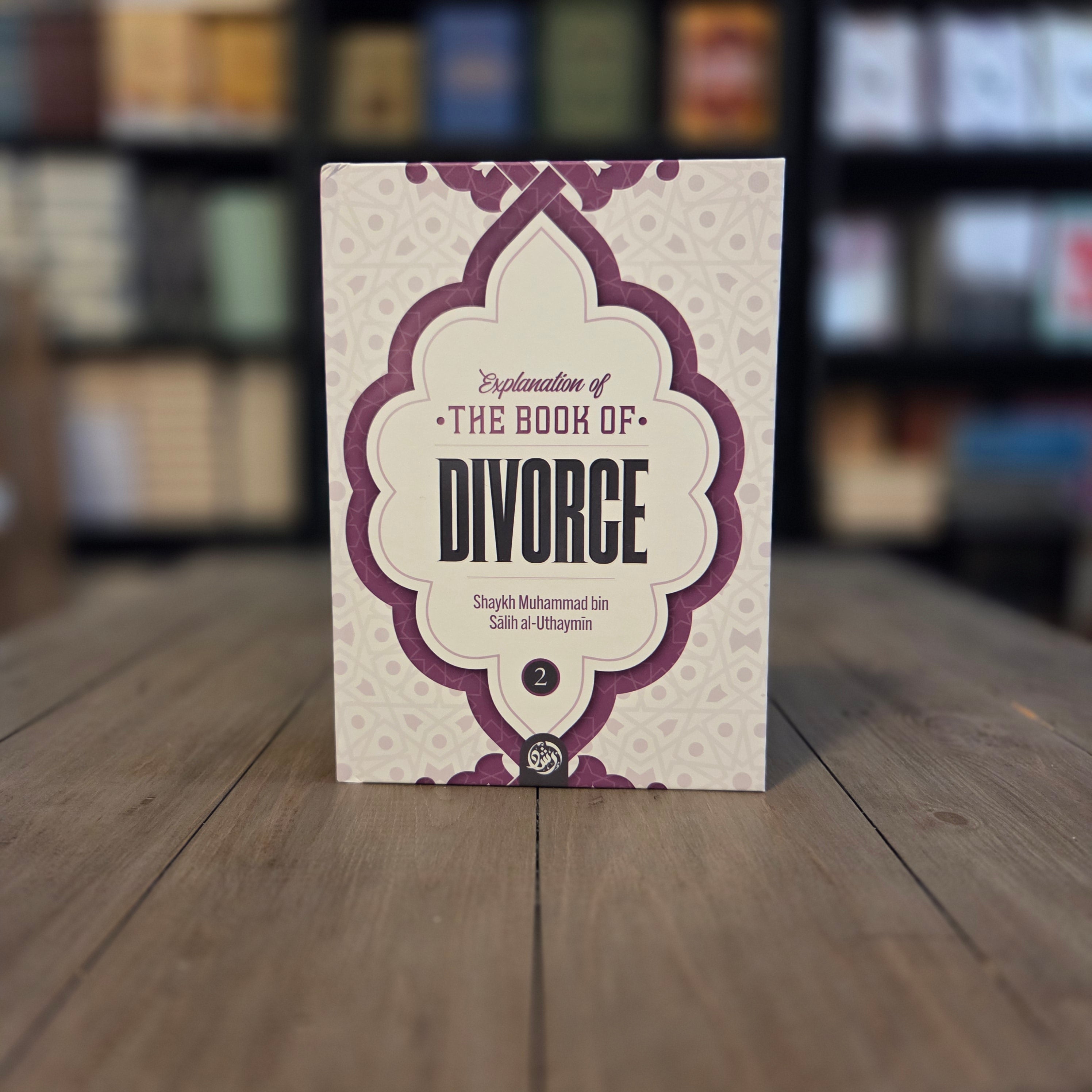 Explanation of The Book of Divorce By Shaykh Muhammad bin Salih al-Uthaymin Book 2