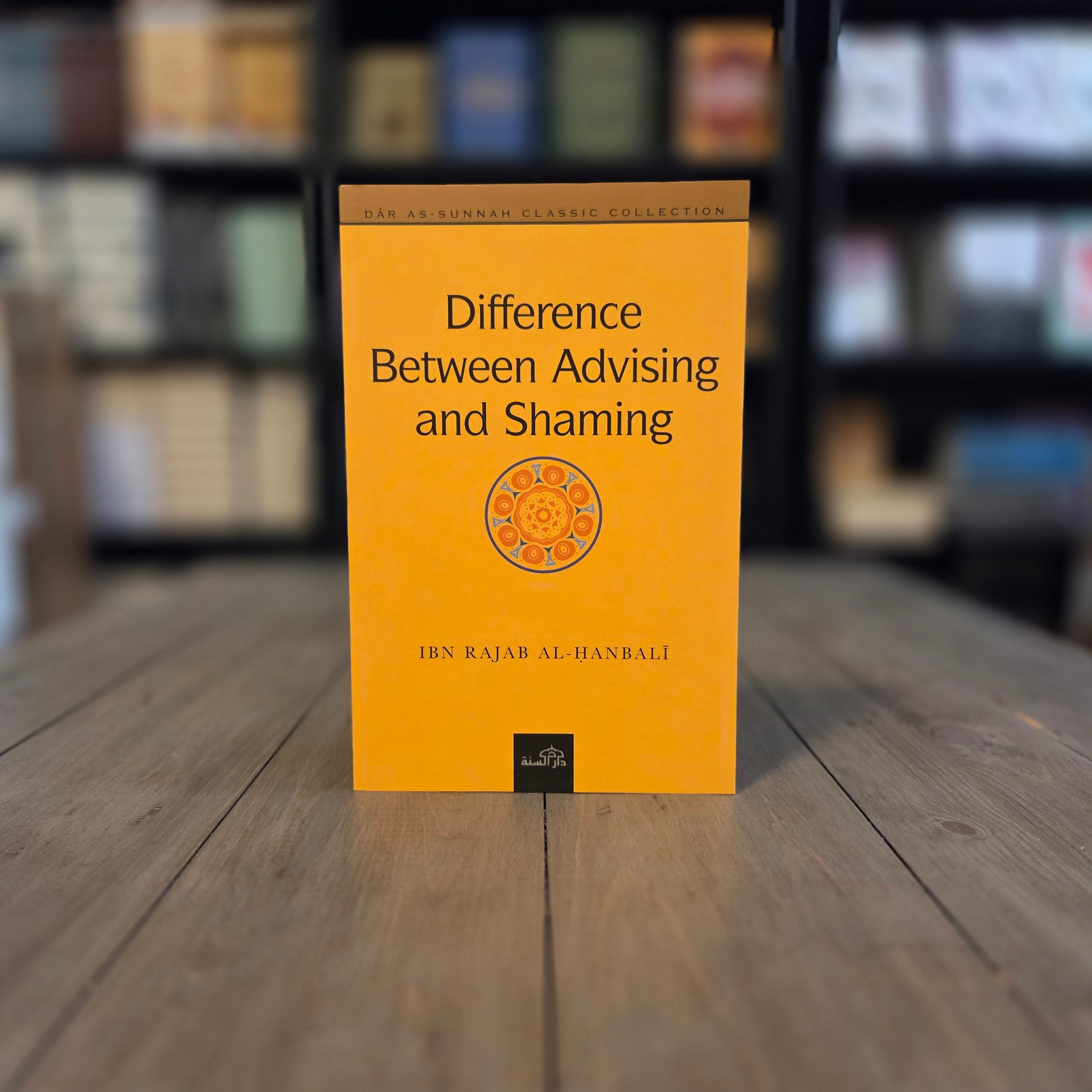 Difference Between Advising And Shaming by Ibn Rajab al-Hanbali