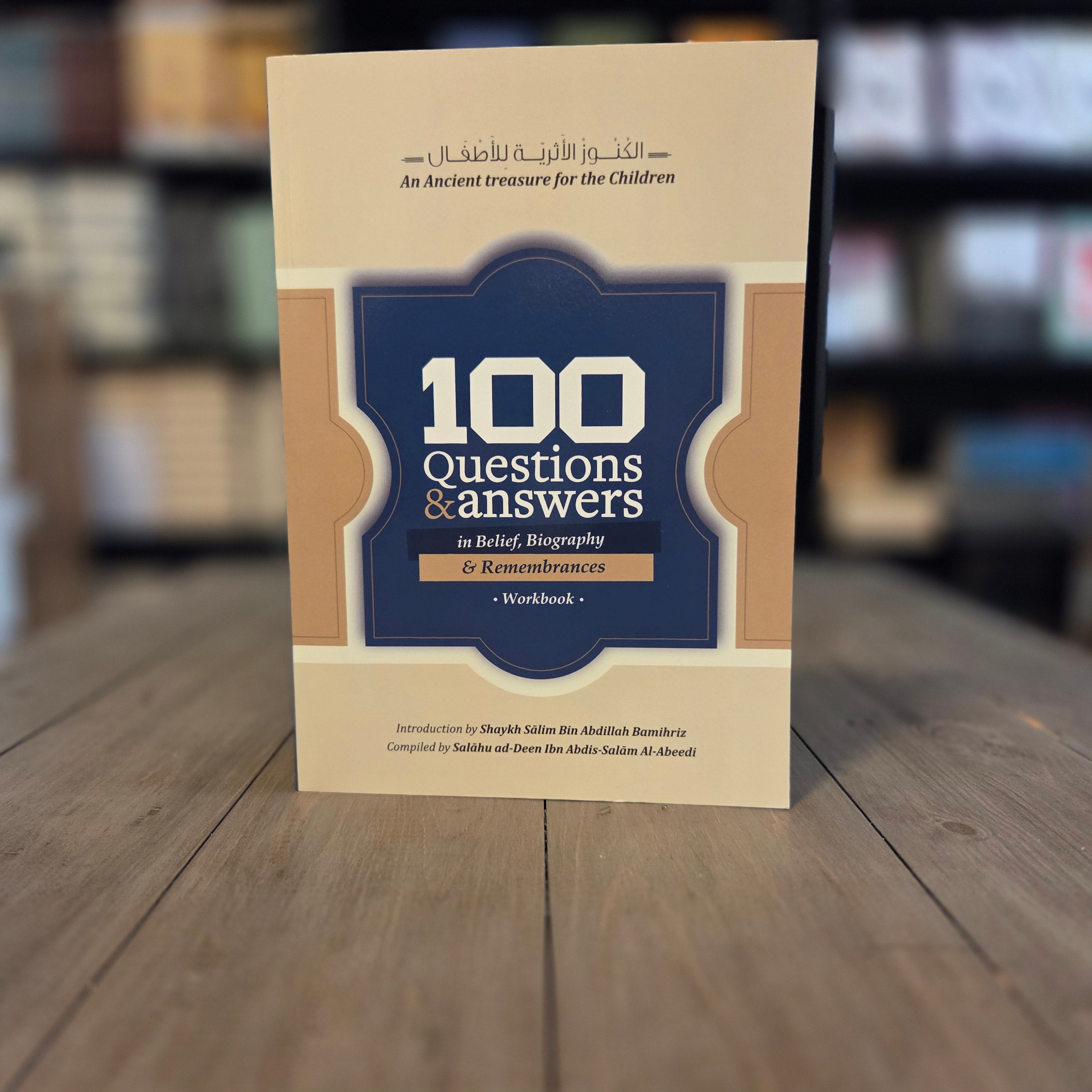 An Ancient Treasure For The Children 100 Questions & Answers in Belief, Biography & Remembrances