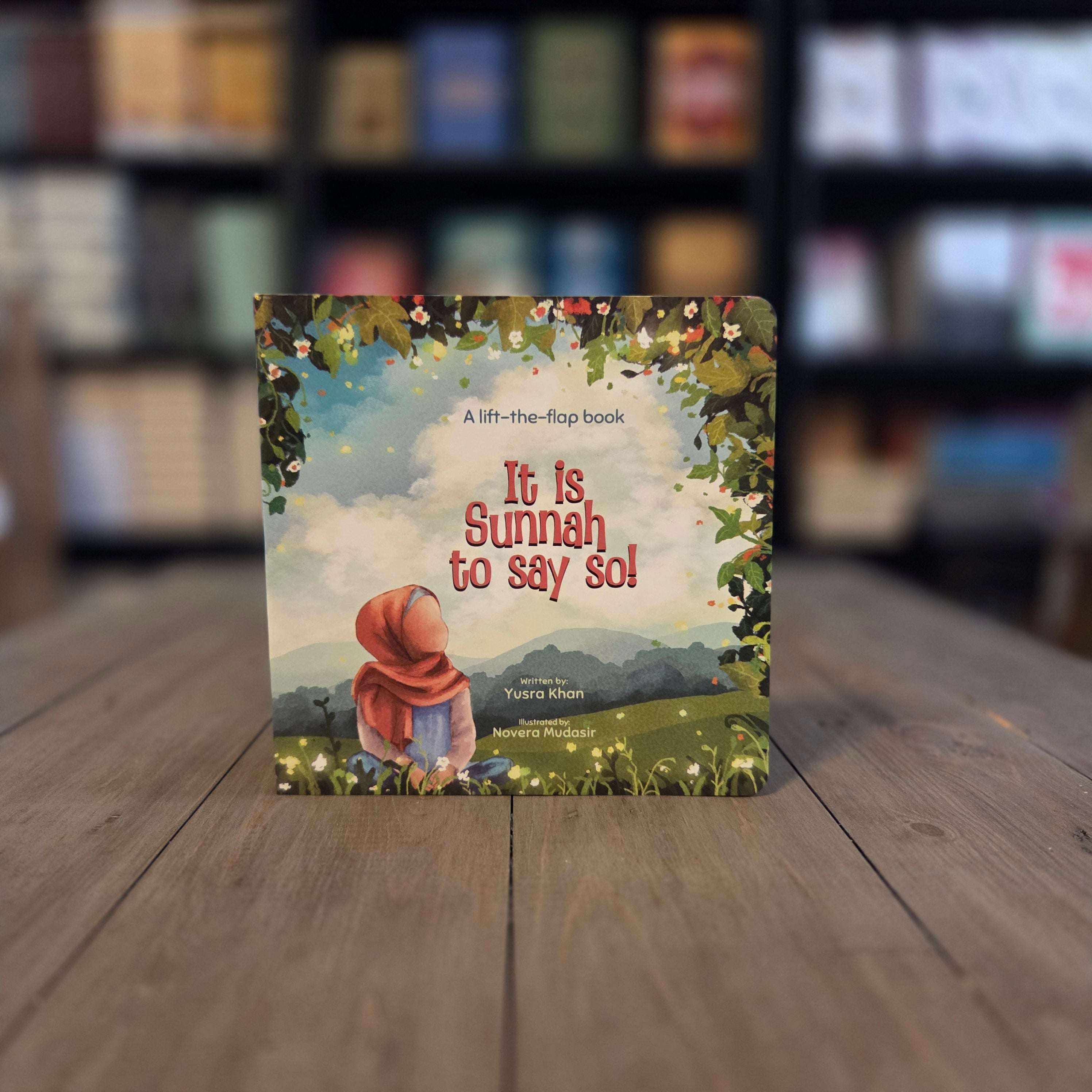It is Sunnah to Say So Lift-the-Flap Book by Yusra Khan — The Islamic Book Cafe