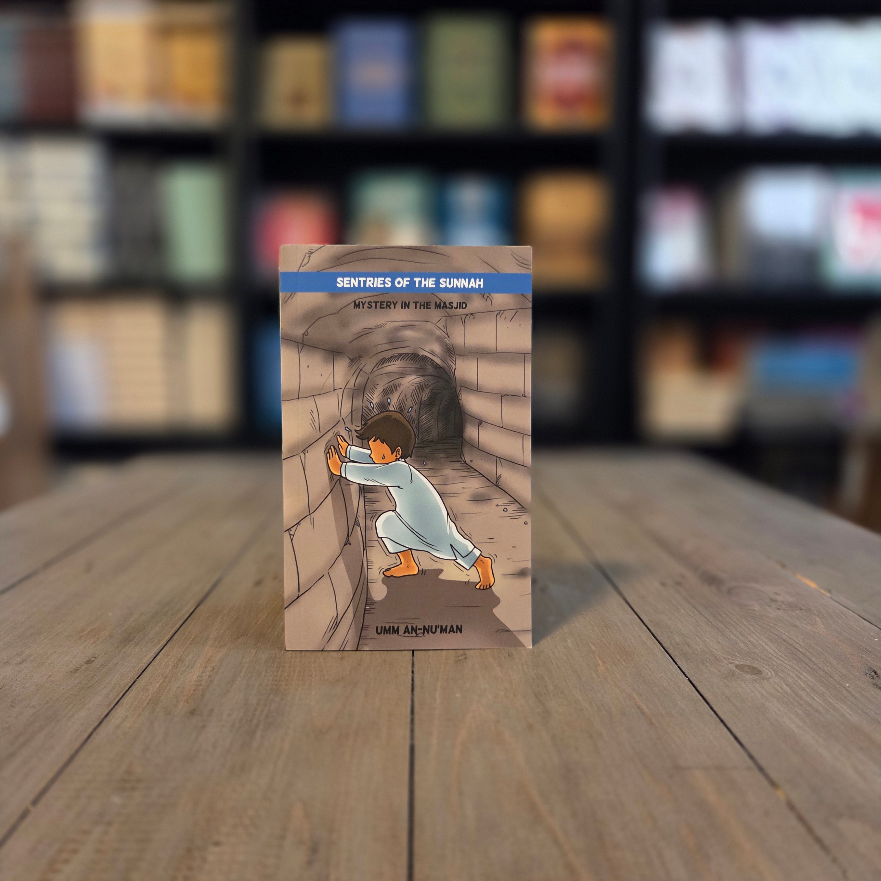 Sentries of the Sunnah: Mystery in the Masjid - Book 4 By Umm An-Nu'man