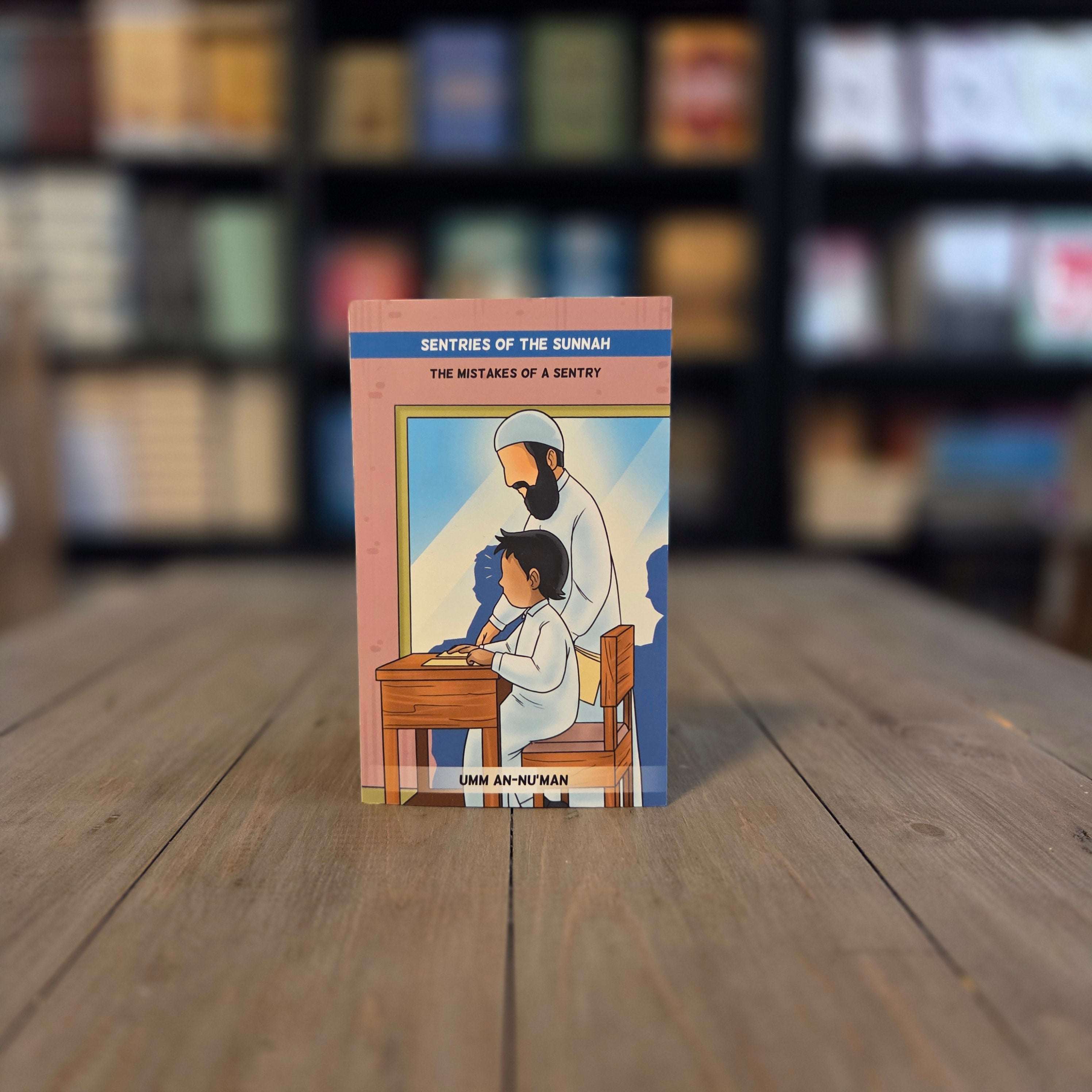 Sentries of the Sunnah The Mistakes of a Sentry Book 5 by Umm An-Nu'man — The Islamic Book Cafe