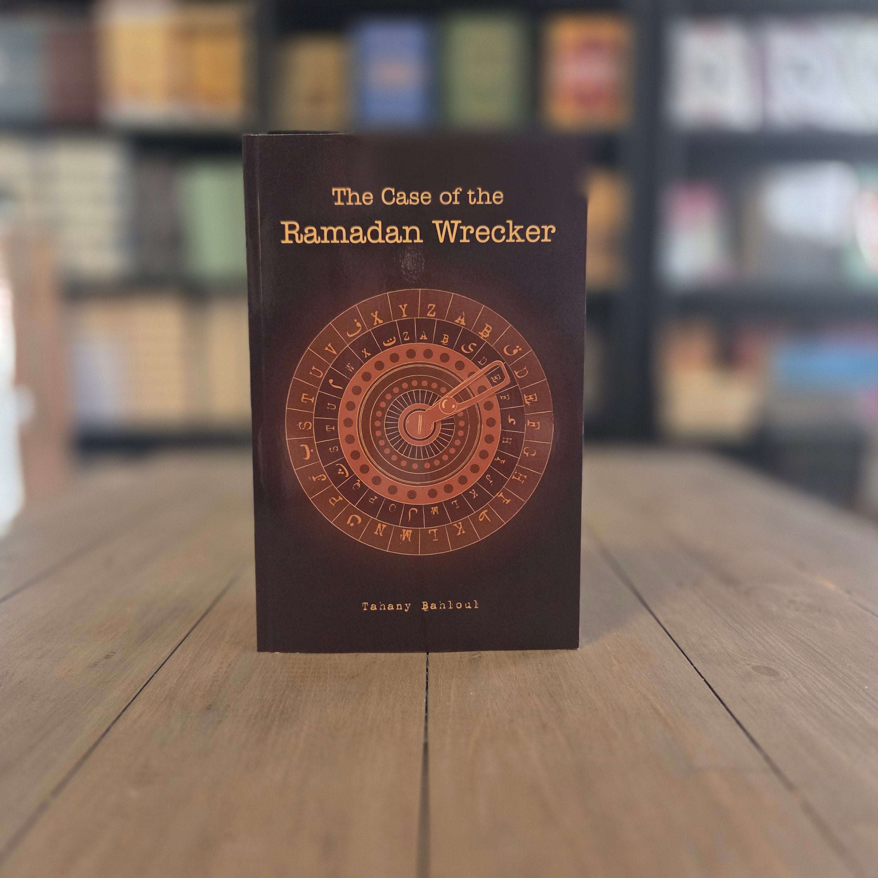 The Case of the Ramadan Wrecker by Tahany Bahloul — The Islamic Book Cafe