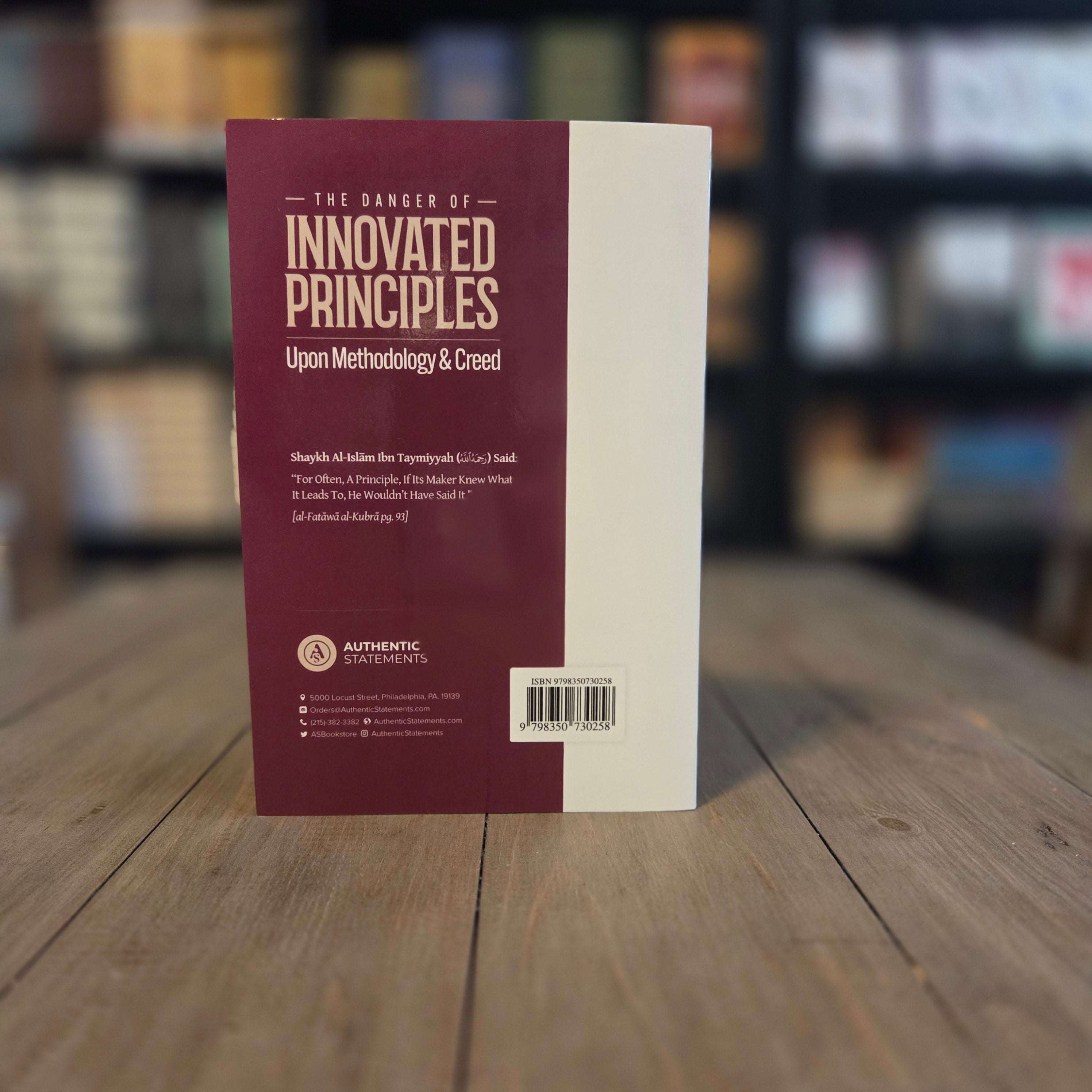 The Danger of Innovated Principles Upon Methodology and Creed — inside pages — The Islamic Book Cafe