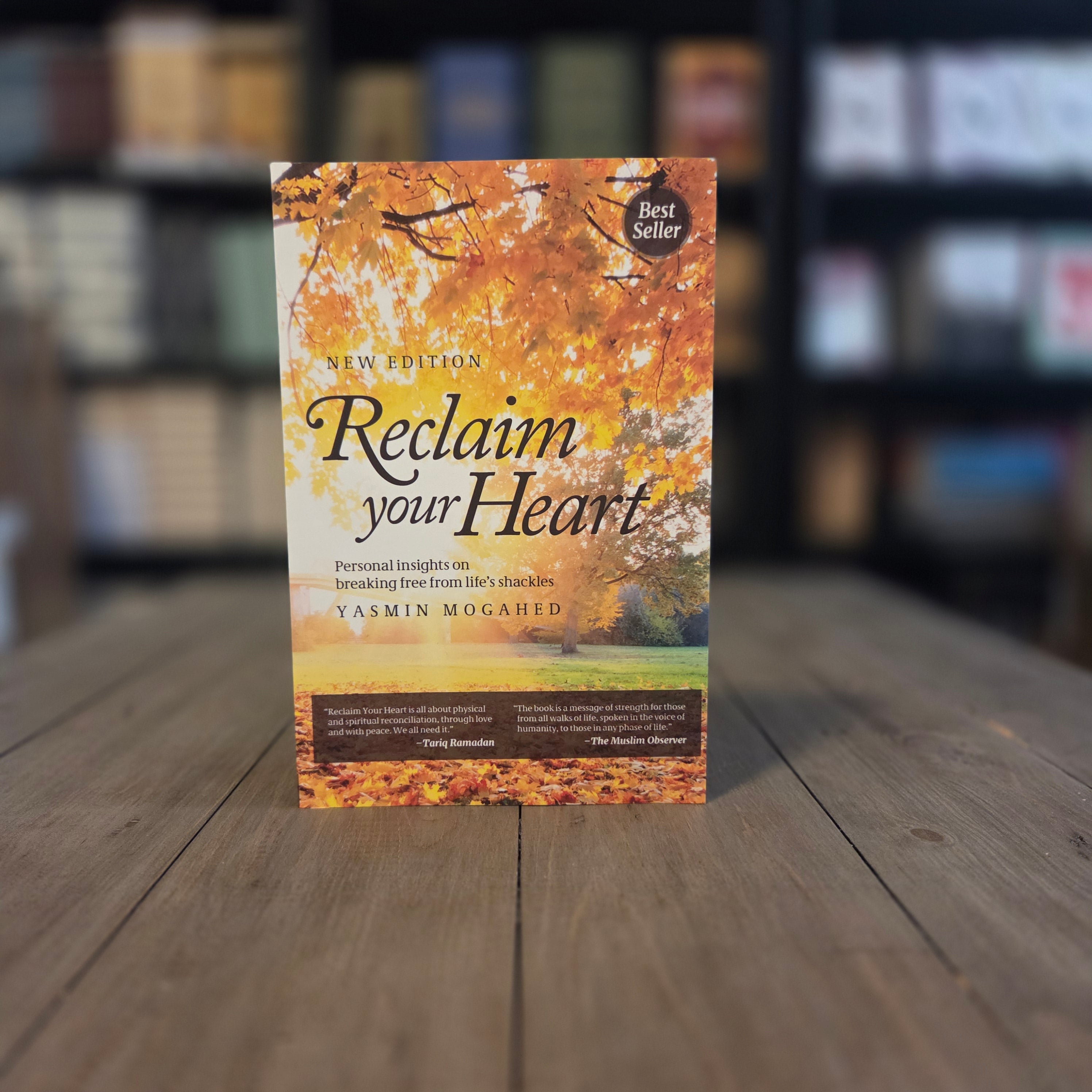 Reclaim Your Heart By Yasmin Mogahed