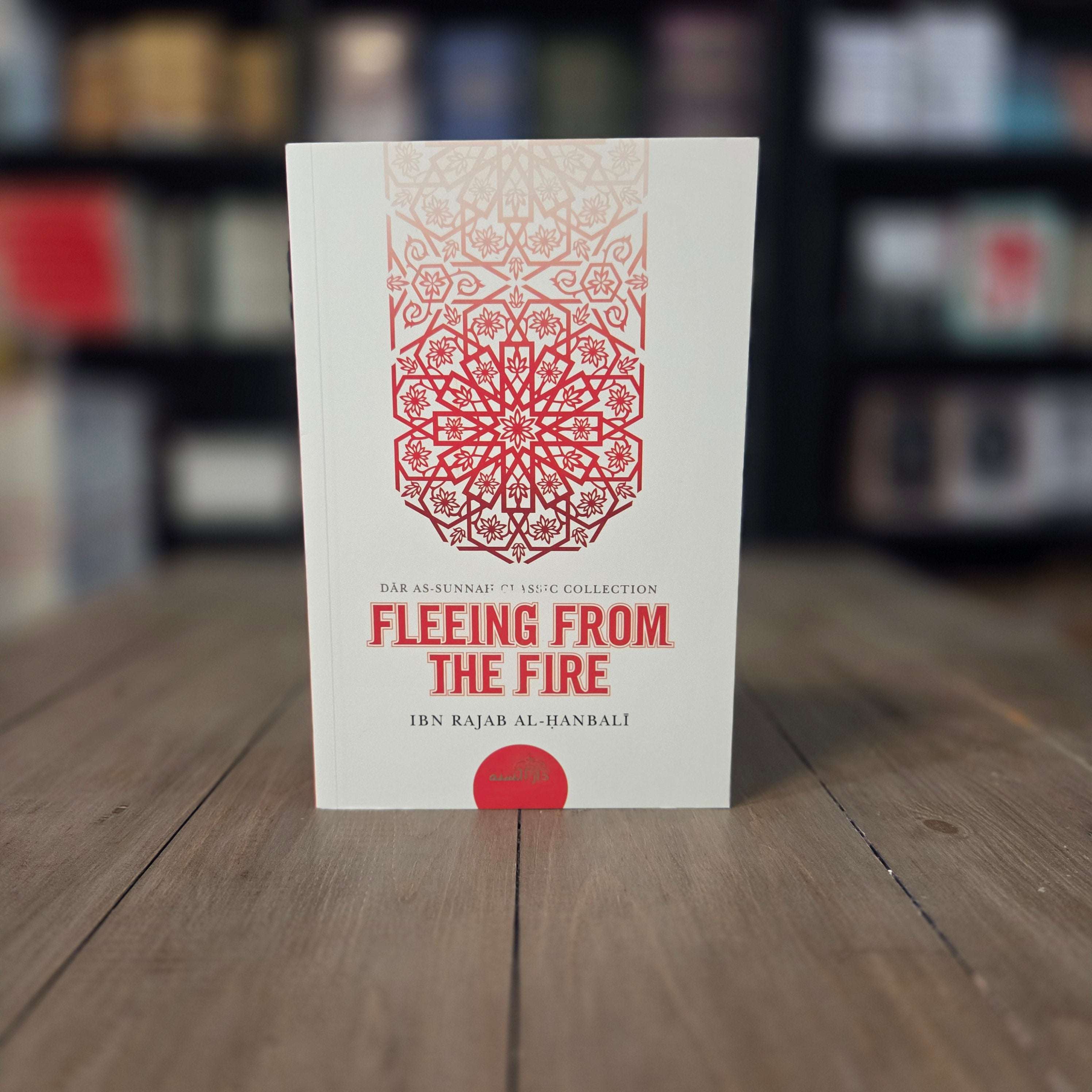 Fleeing From The Fire by Ibn Rajab al-Hanbali — The Islamic Book Cafe