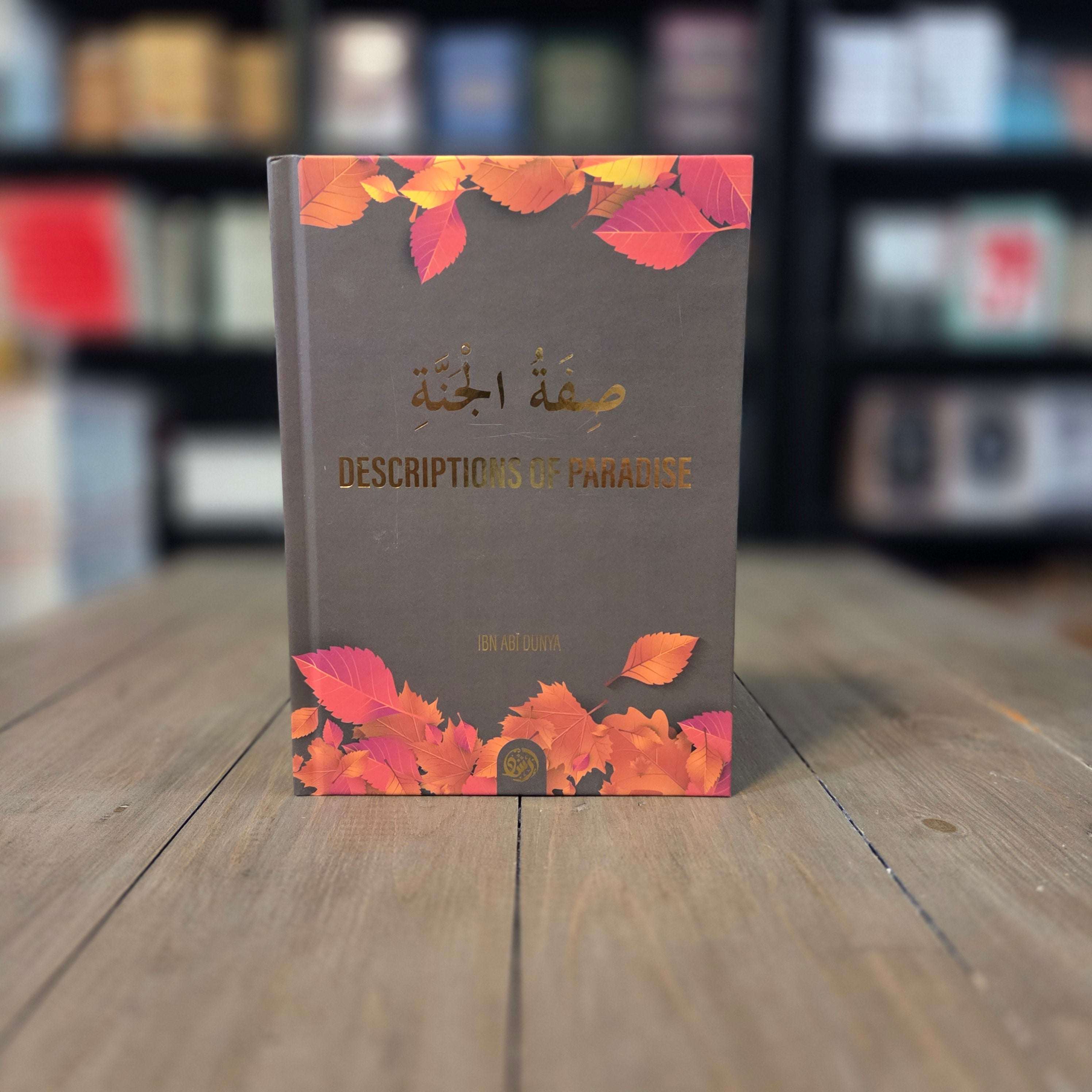 Descriptions of Paradise by Ibn Abi Dunya — The Islamic Book Cafe