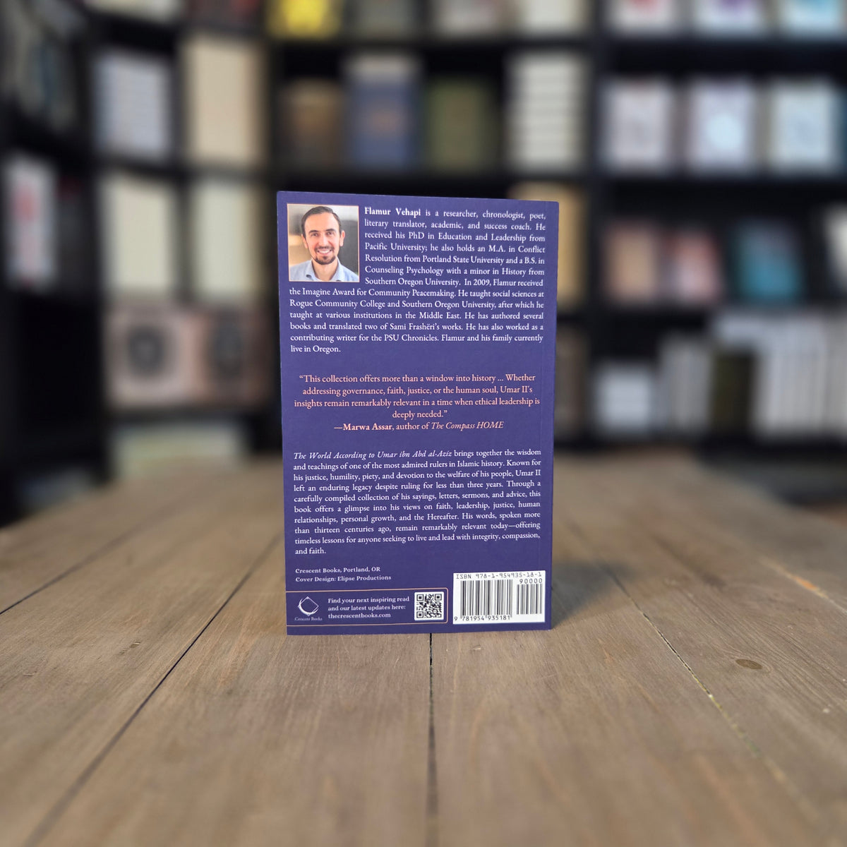 The World According to Umar ibn Abd al-Aziz: Advice and Reminders from Umar II By Flamur Vehapi
