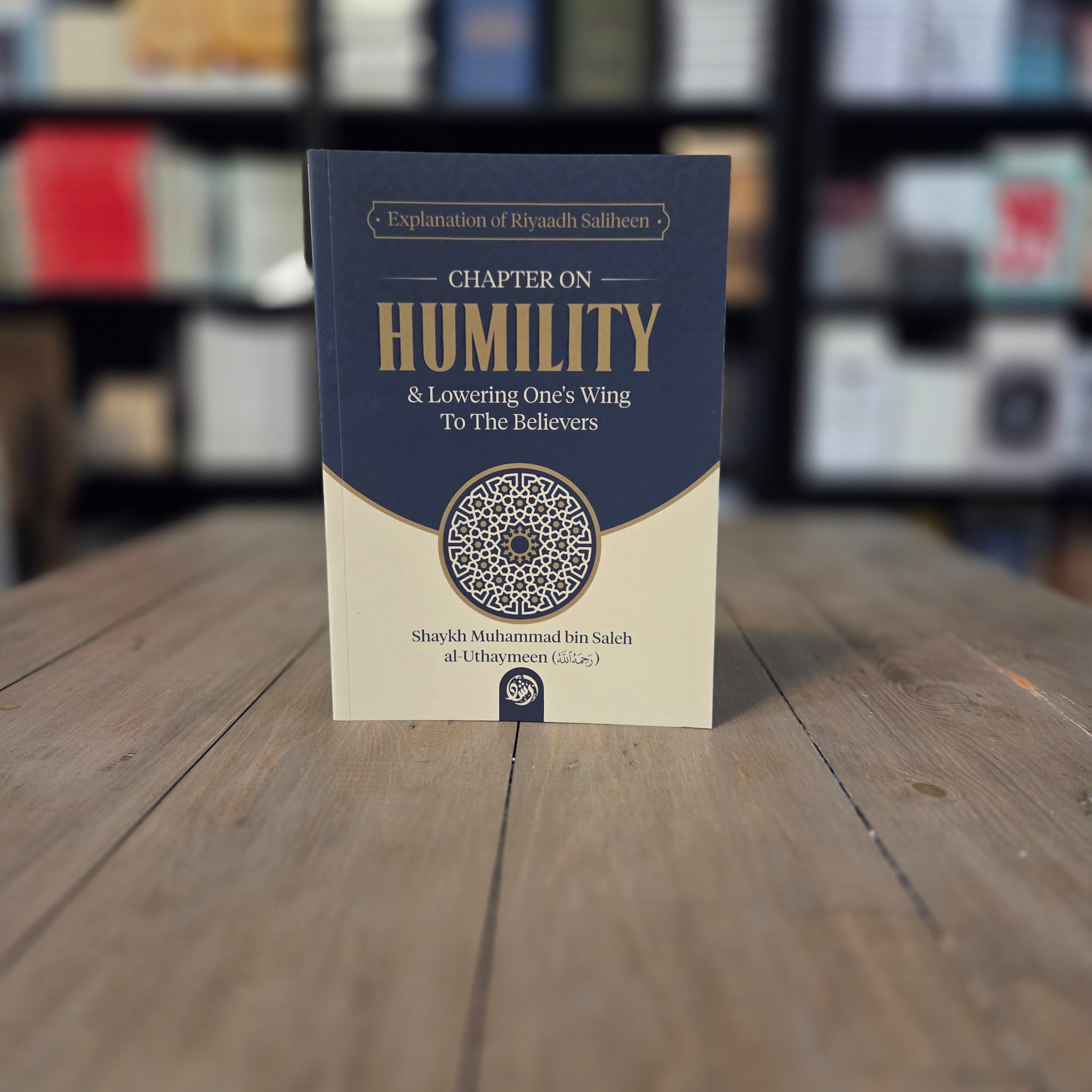 Explanation of Riyadh as-Saliheen Chapter on Humility & Lowering One's Wing To The Believers By Shaykh Muhammad bin Saleh al-Uthaymeen
