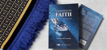 20 Ways of Curing Weak Faith | Weakness of Faith By Muhammad Salih al-Munajjid. - The Islamic Book Cafe LLC