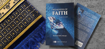 8 Causes of Weak Faith By Muhammad Salih al-Munajjid - The Islamic Book Cafe LLC