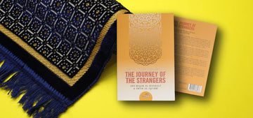 Aspiring To Be A Stranger | Journey of The Strangers - The Islamic Book Cafe LLC