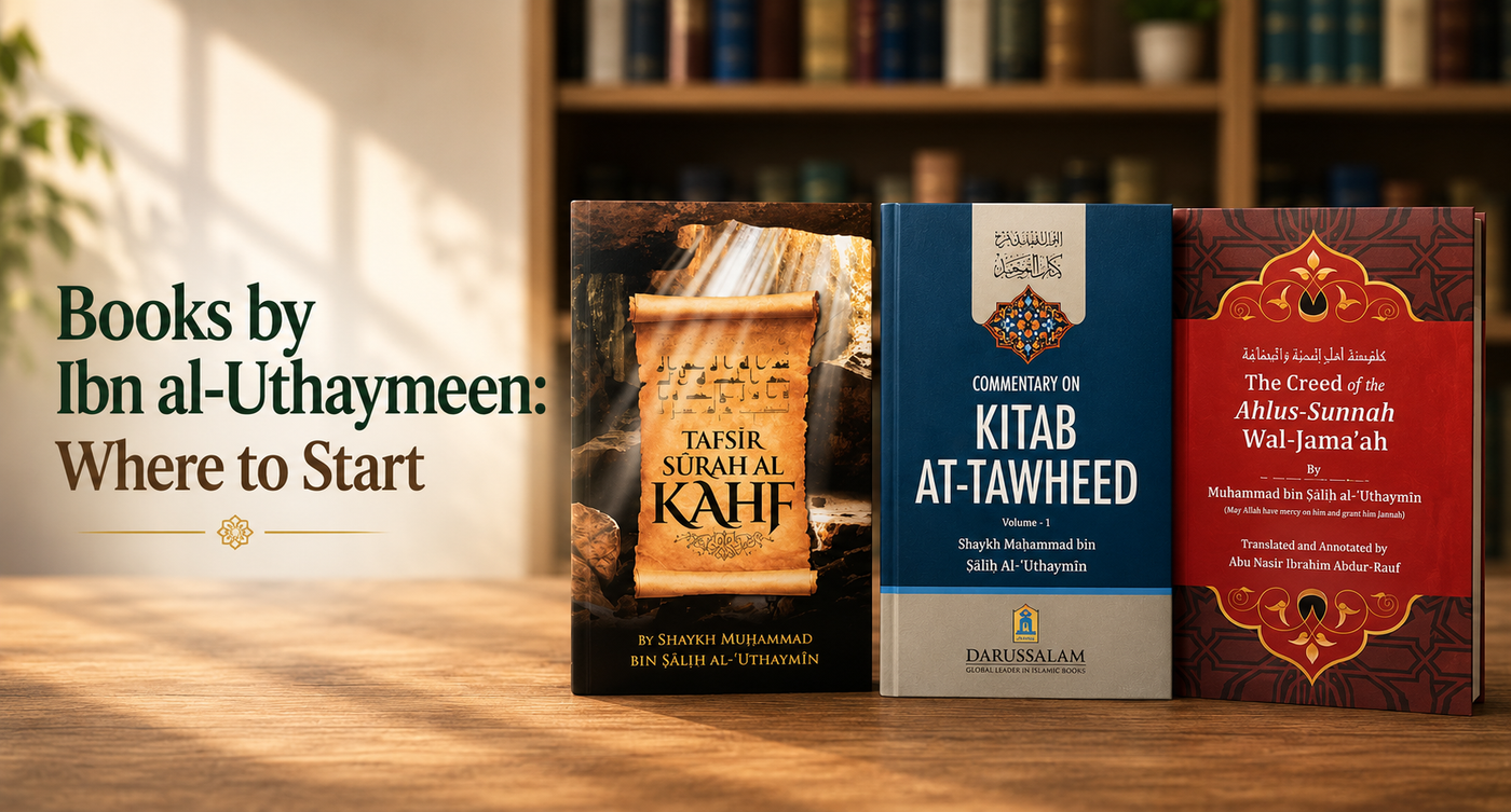 Books by Ibn al-Uthaymeen: Where to Start