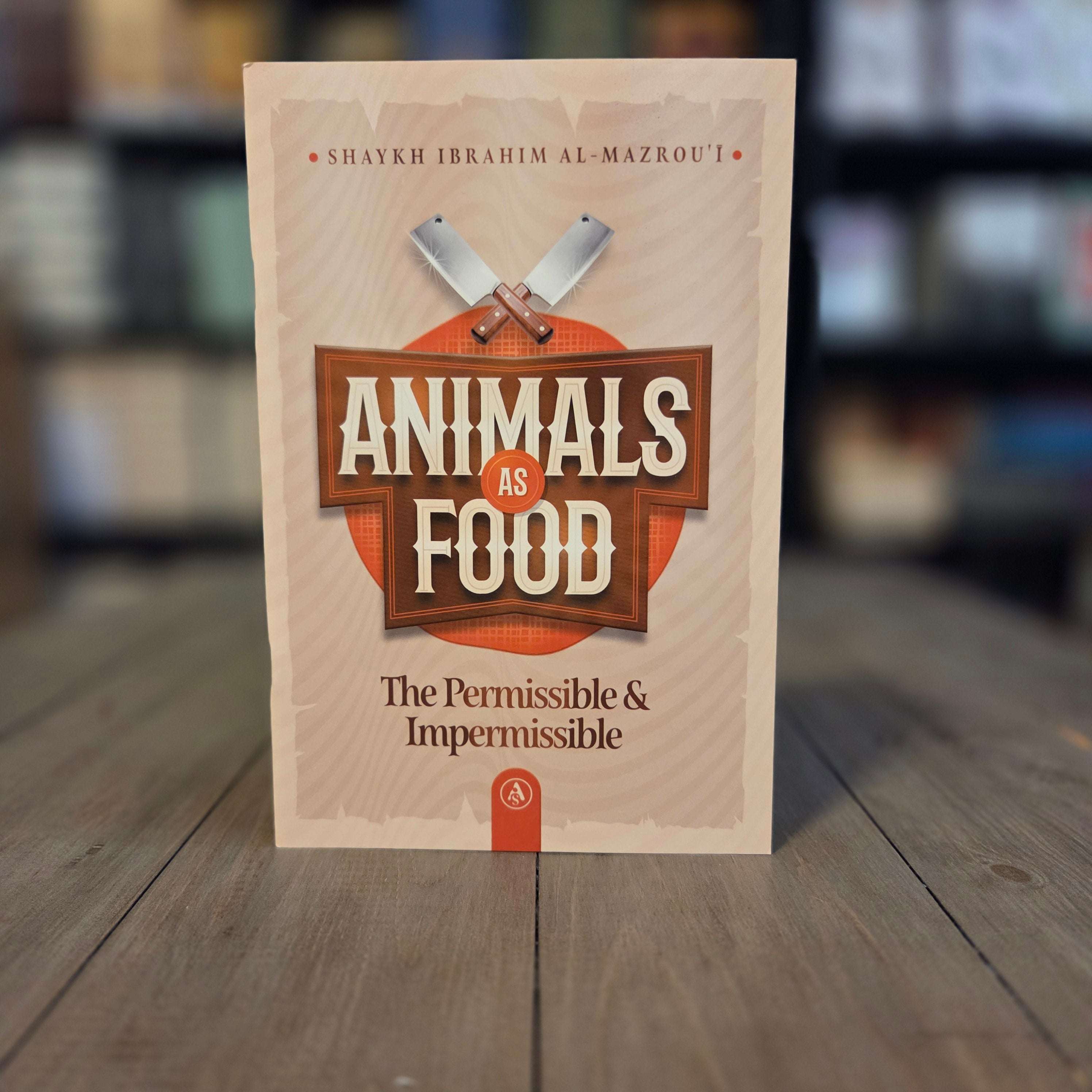 Animals As Food The Permissible and Impermissible by Shaykh al-Mazrou'i — The Islamic Book Cafe
