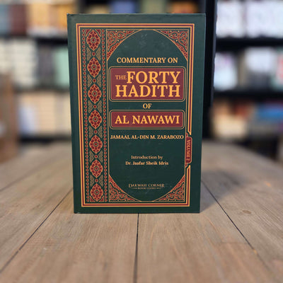 Commentary On The Forty Hadith of Al-Nawawi 2 Vols. By Jamaal Al-Din M. Zarabozo