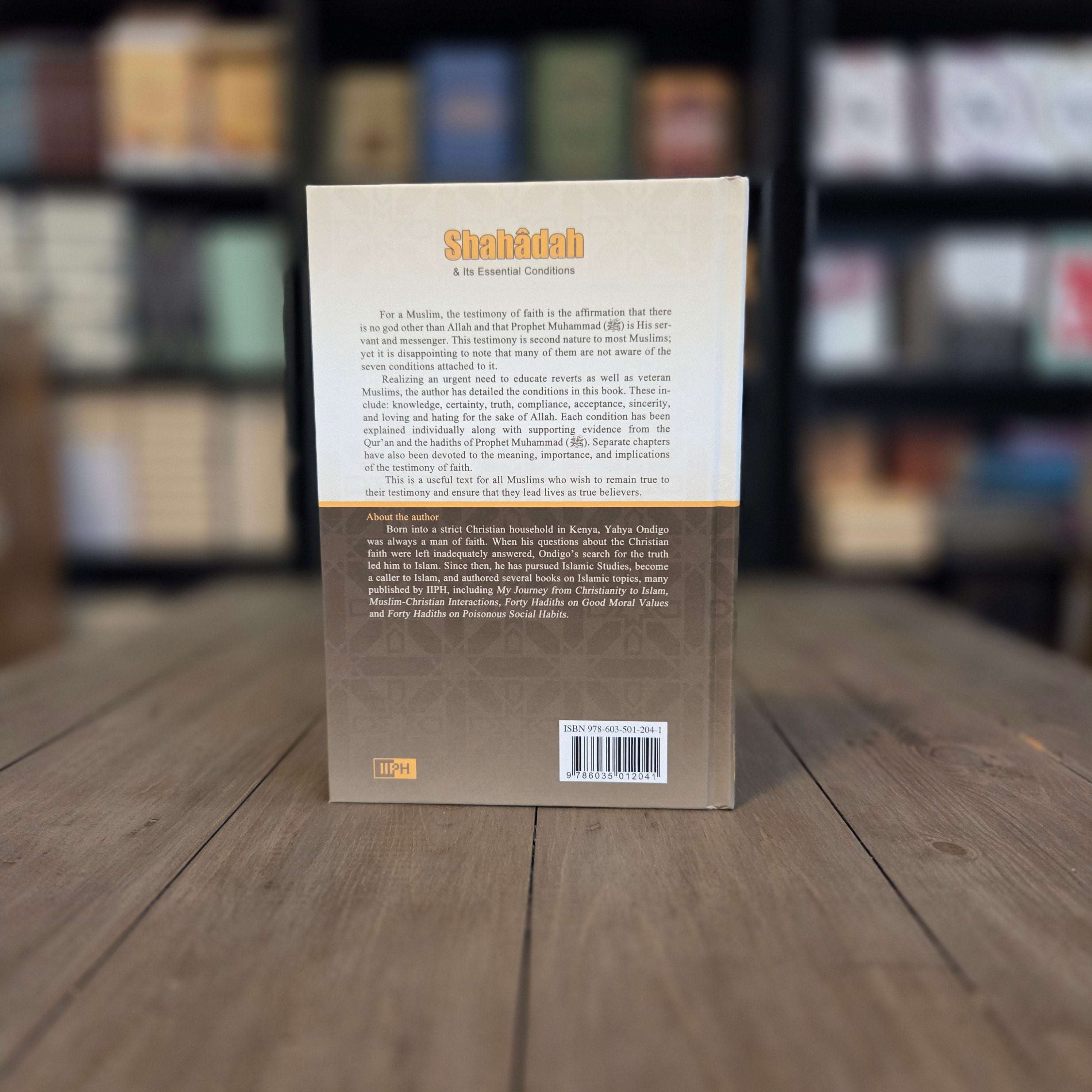 Shahadah Testimony of Faith and Its Essential Conditions by Yahya Ondigo — inside pages — The Islamic Book Cafe