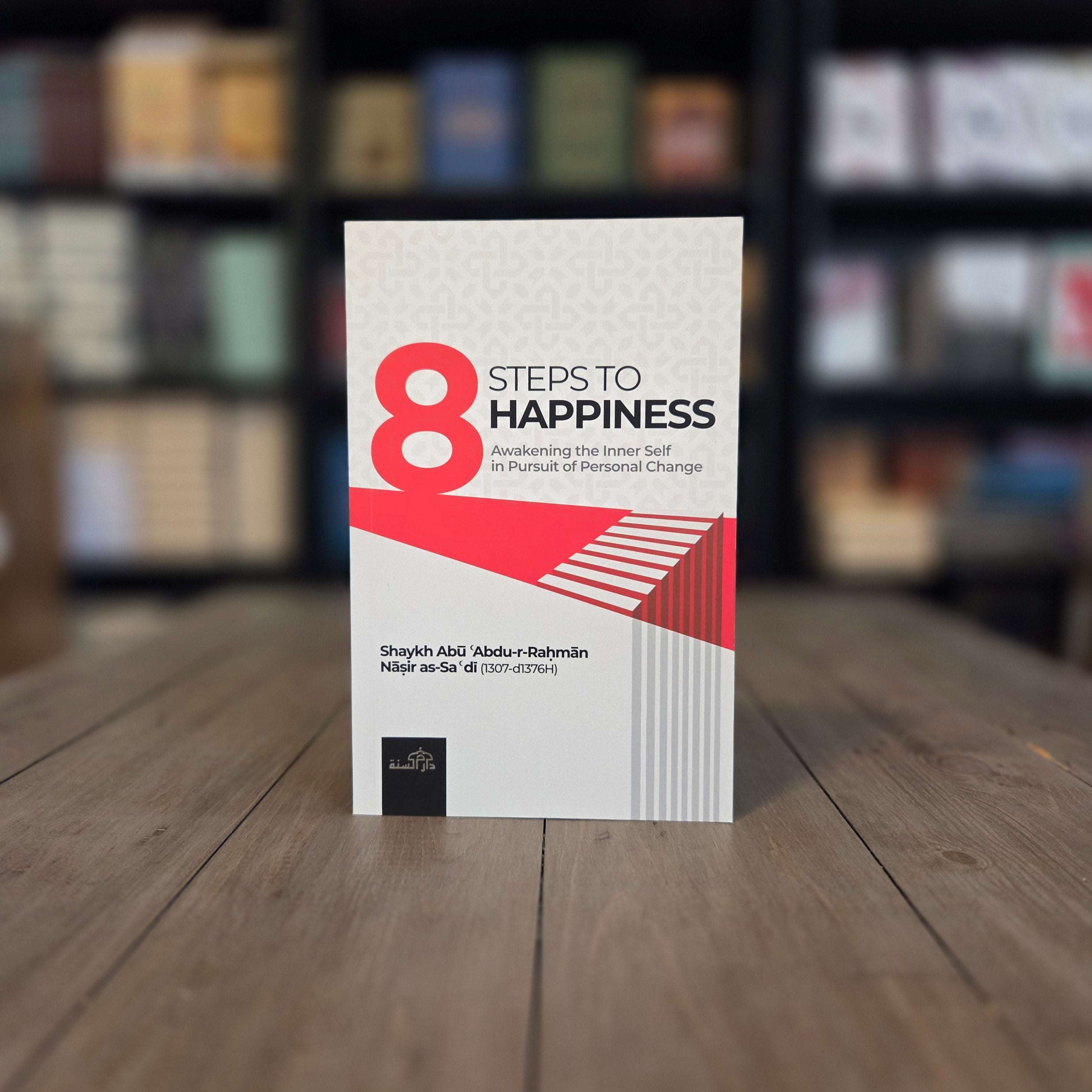 8 Steps to Happiness by Shaykh Nasir As-Sa'di — The Islamic Book Cafe