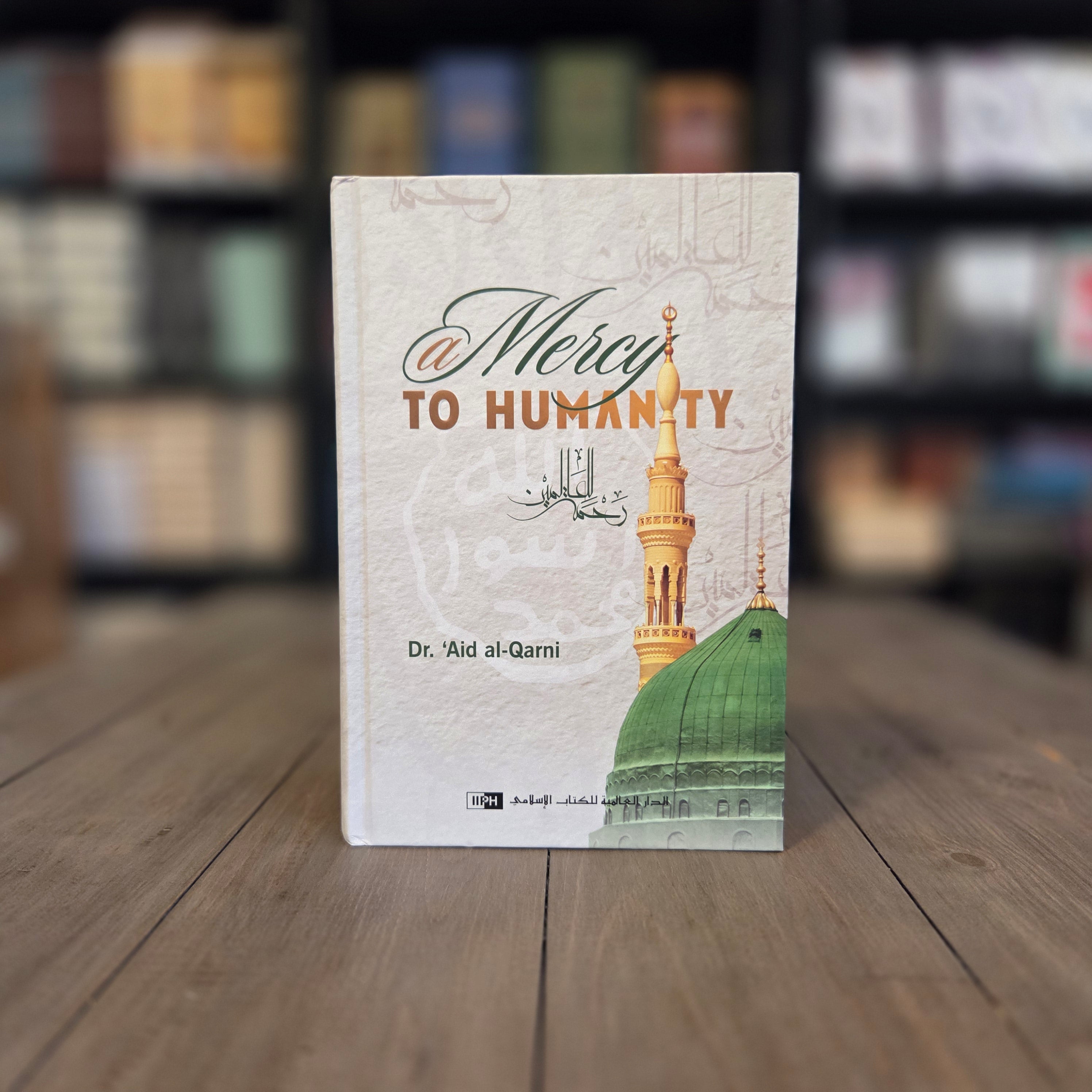 A Mercy To Humanity By Dr. Aid al-Qarni