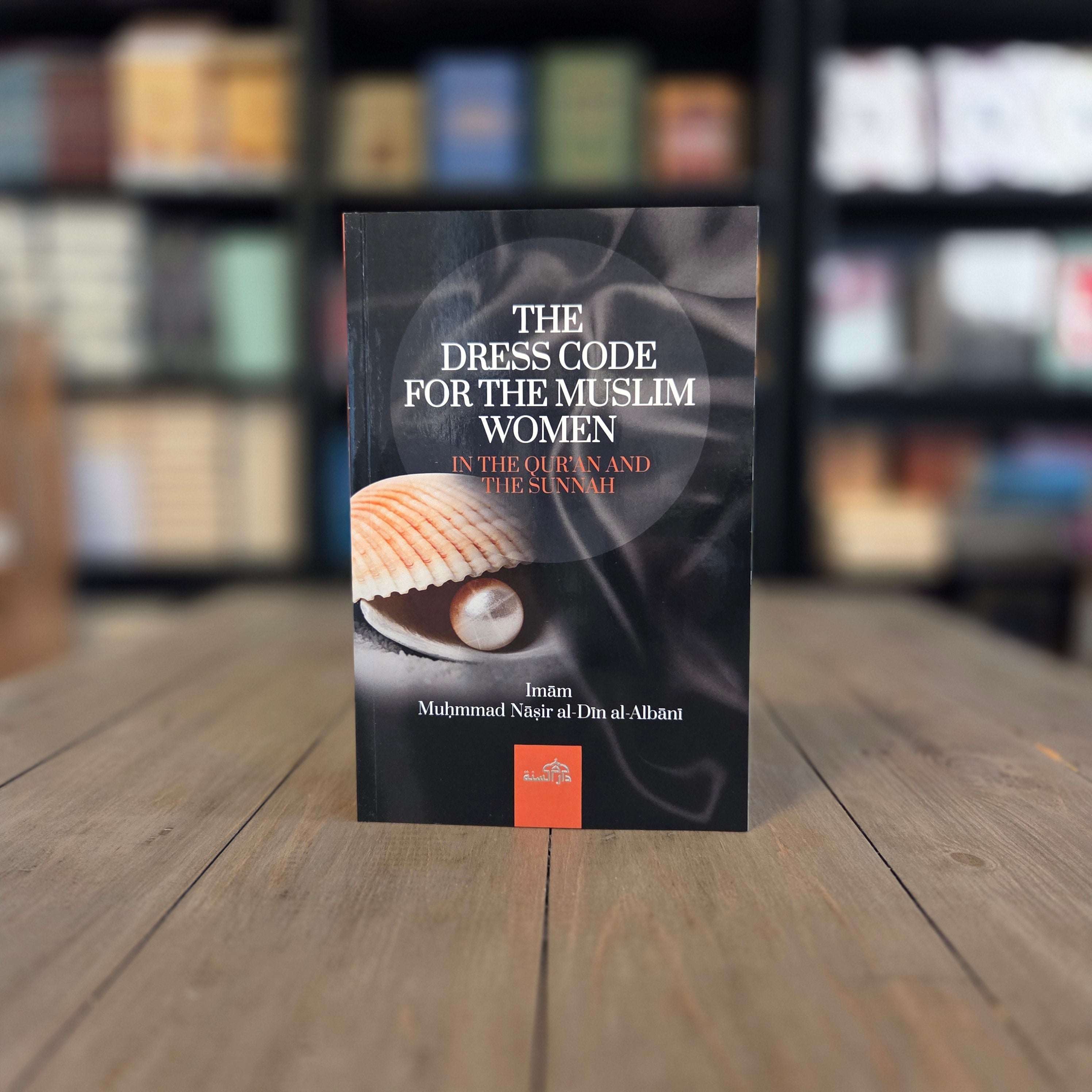 The Dress Code For The Muslim Woman by Shaykh al-Albani — The Islamic Book Cafe