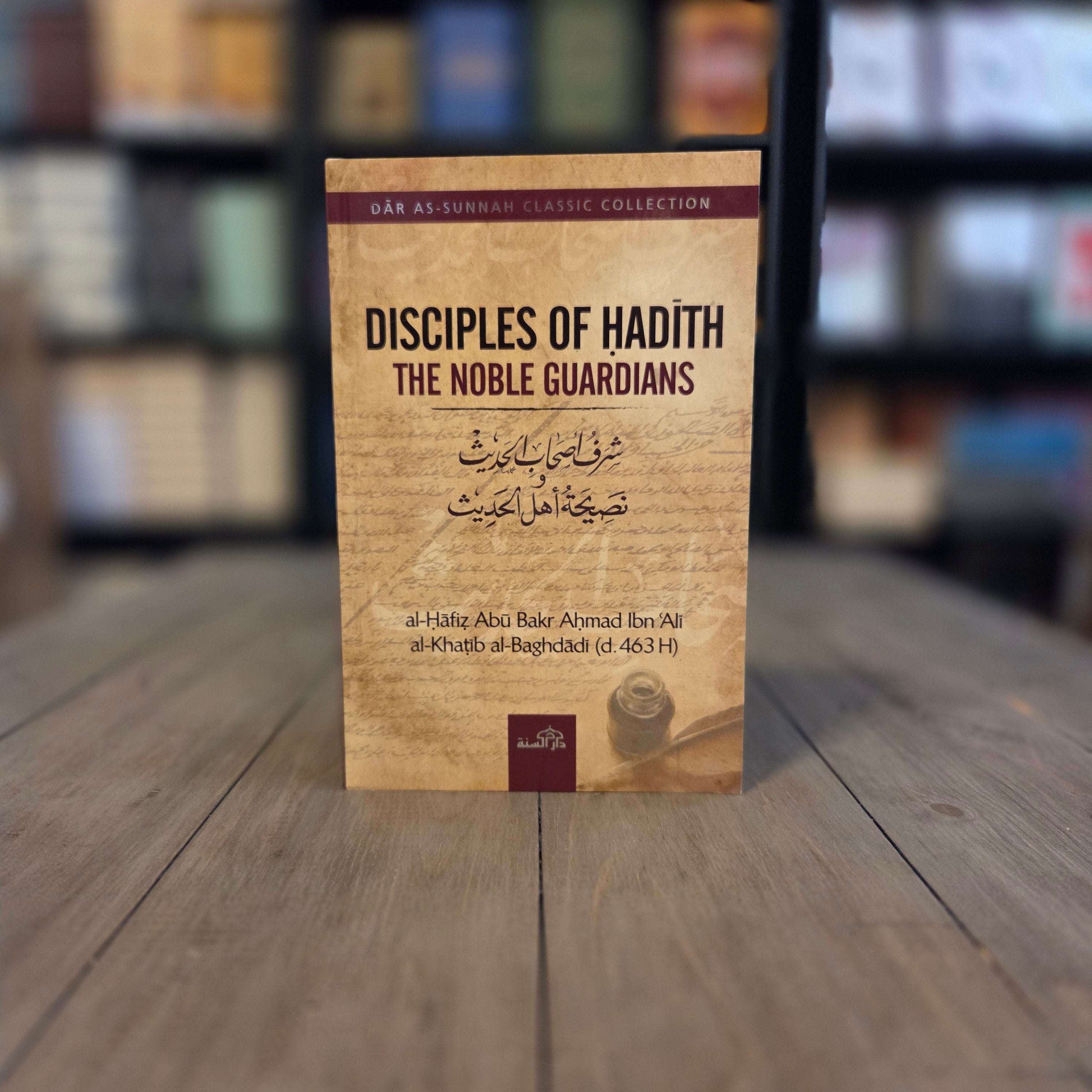Disciples of Hadith The Noble Guardians — The Islamic Book Cafe