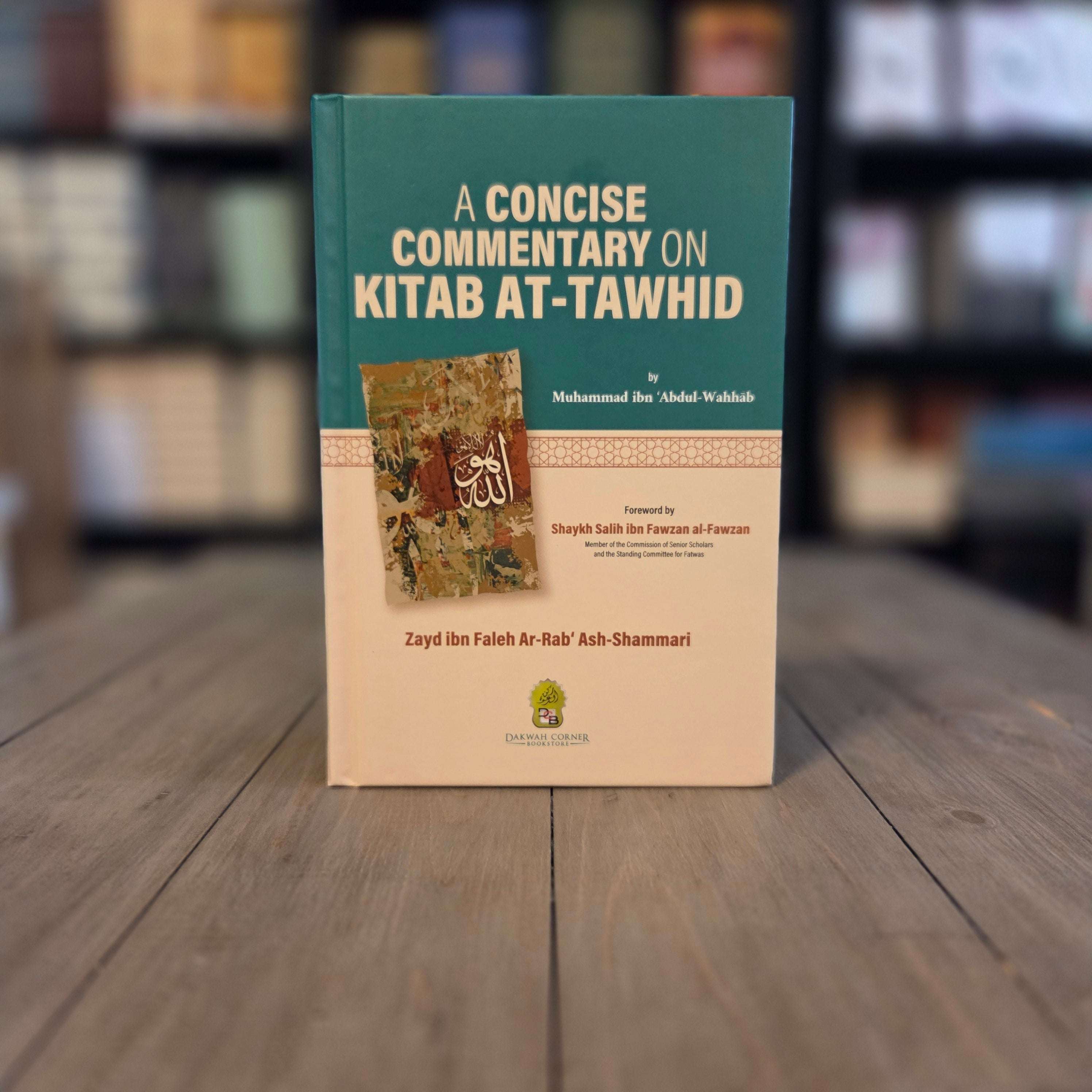 Concise Commentary on Kitab at-Tawhid by Muhammad ibn Abdul Wahhab — The Islamic Book Cafe