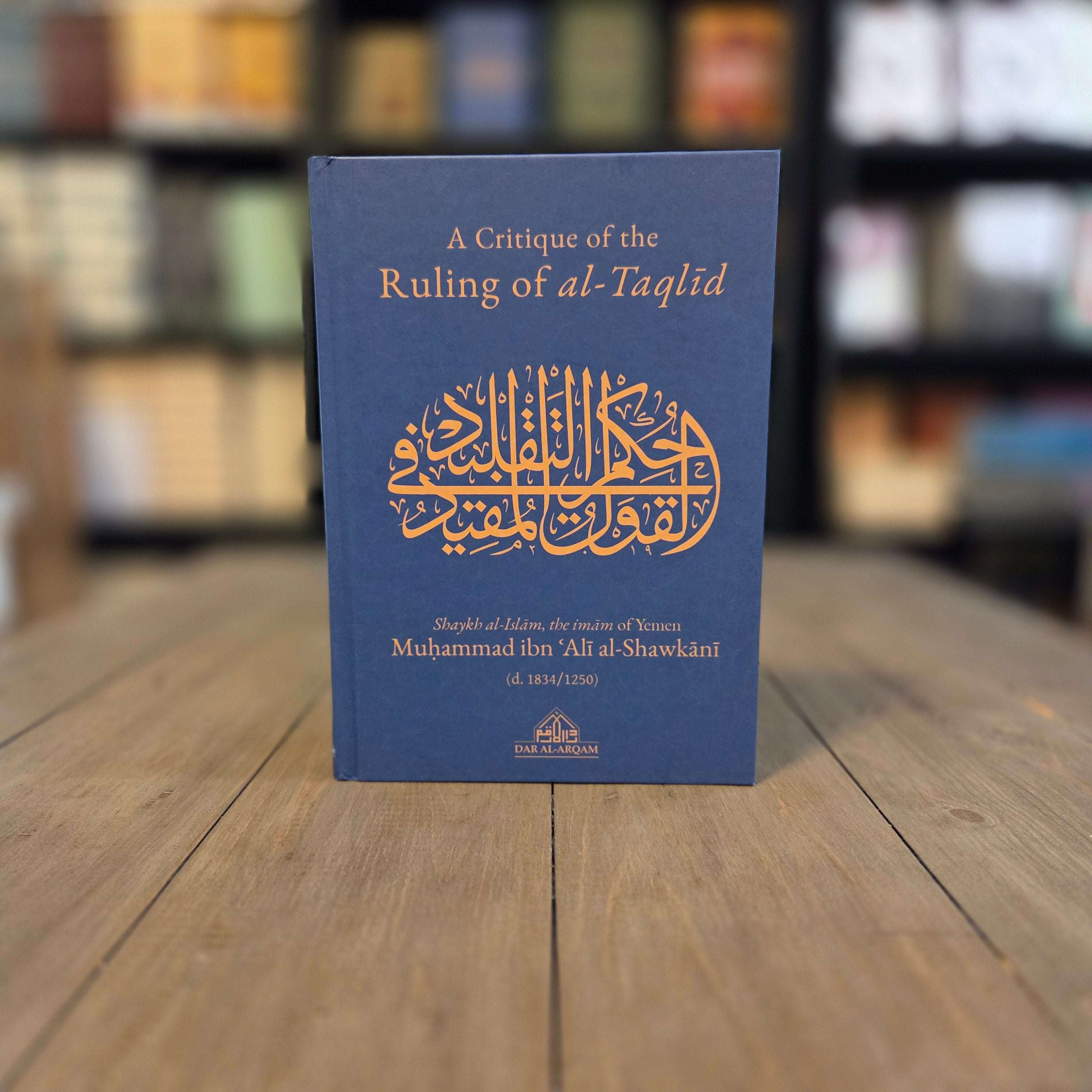 A Critique of The Ruling of al-Taqlid by Ibn Ali al-Shawkani — The Islamic Book Cafe