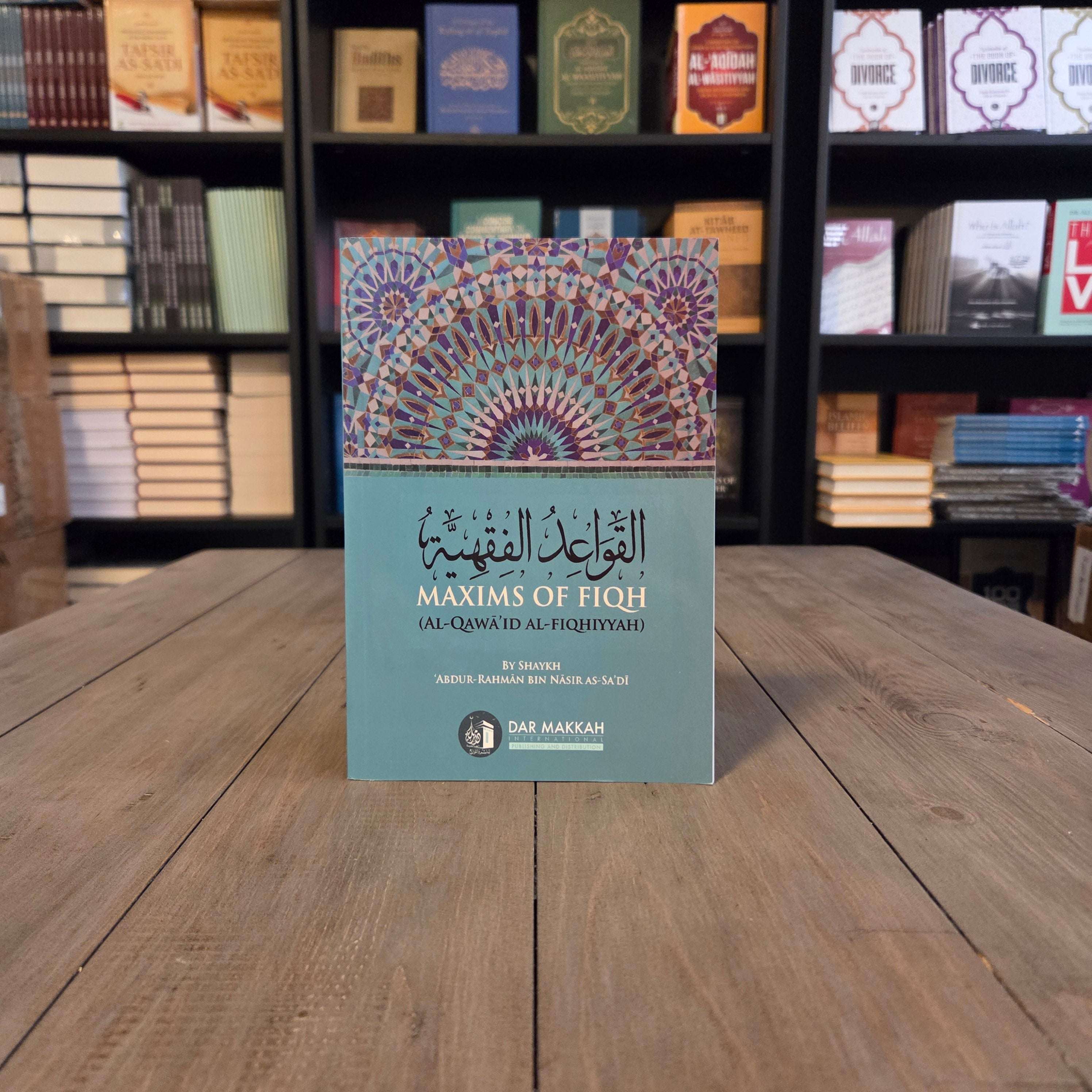 Maxims of Fiqh Al-Qawa'id al-Fiqhiyyah by Shaykh as-Sa'di — The Islamic Book Cafe