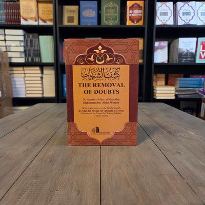 The Removal of Doubts By Muhammad bin Abdul-Wahhab