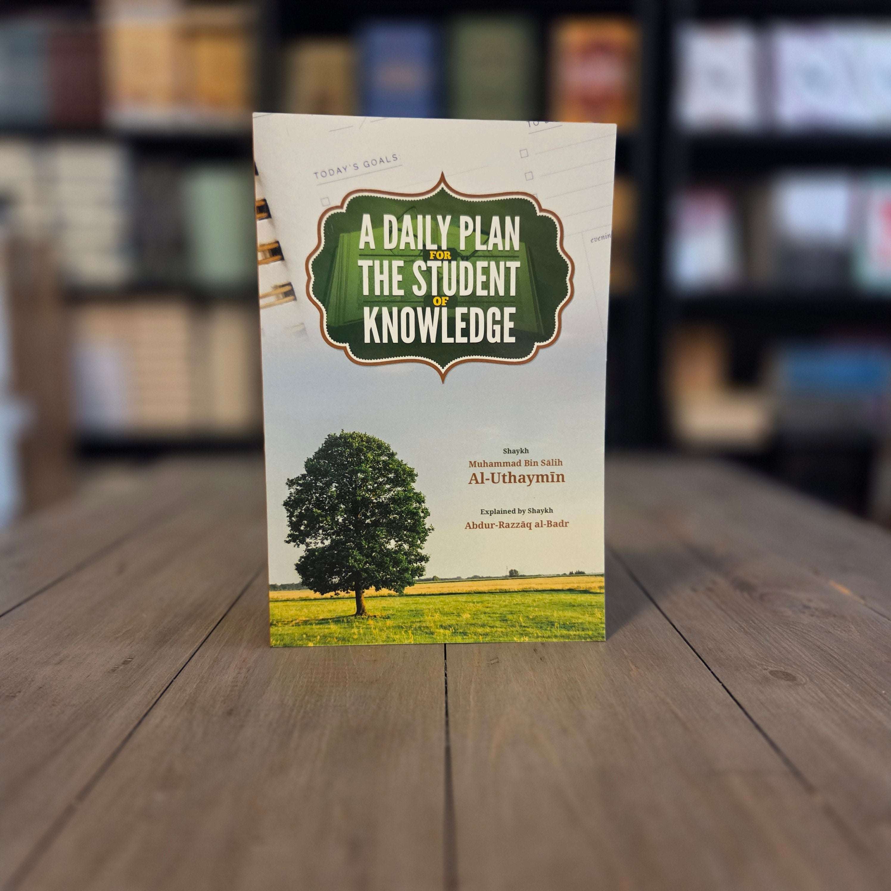 A Daily Plan For The Student of Knowledge by Shaykh Ibn Uthaymin — The Islamic Book Cafe