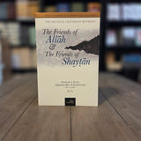 The Friends of Allah and The Friends of Shaytan By Shaykhul-Islam Ahmad Ibn Taymiyyah