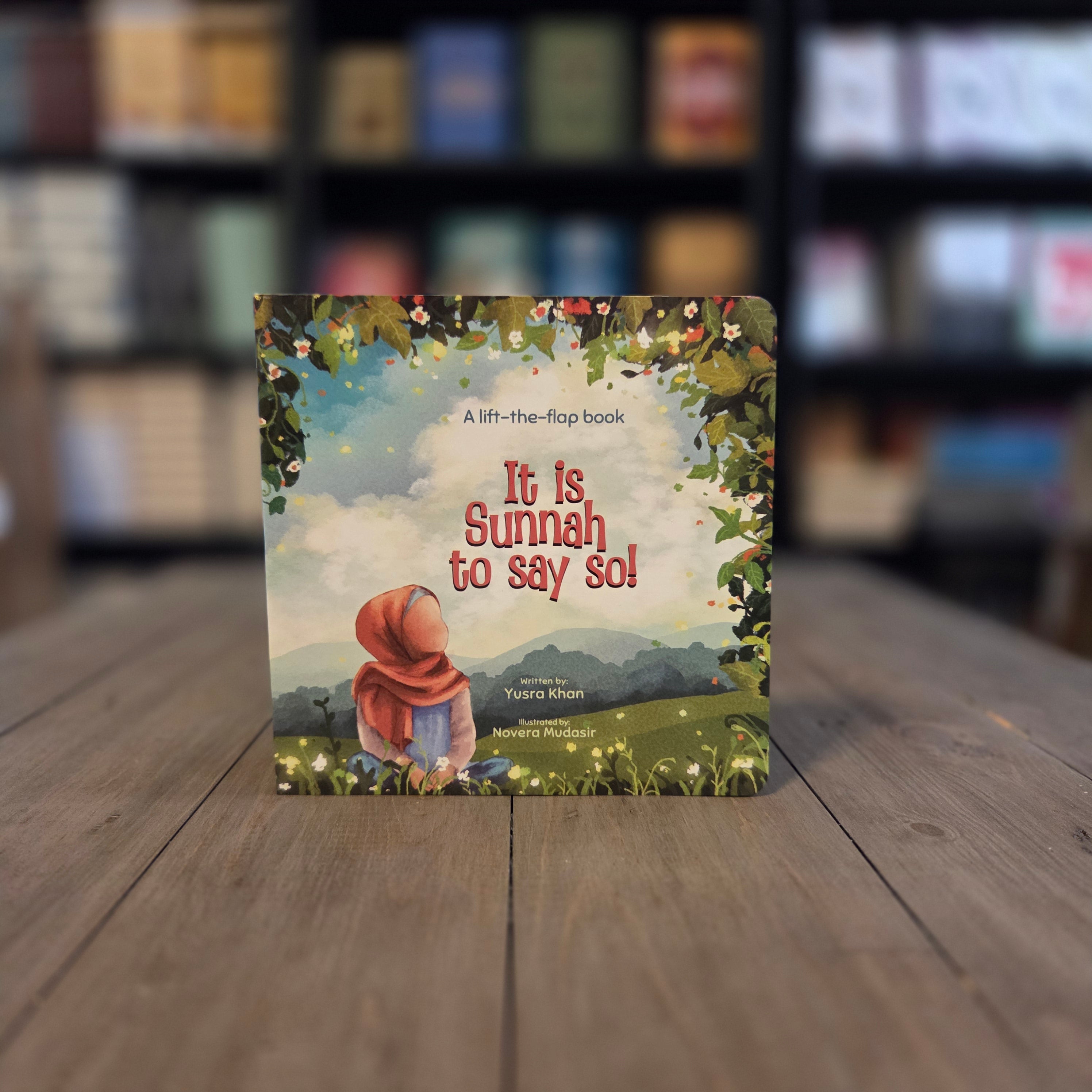 It is Sunnah to Say So By Yusra Khan (A Lift-The-Flap book)