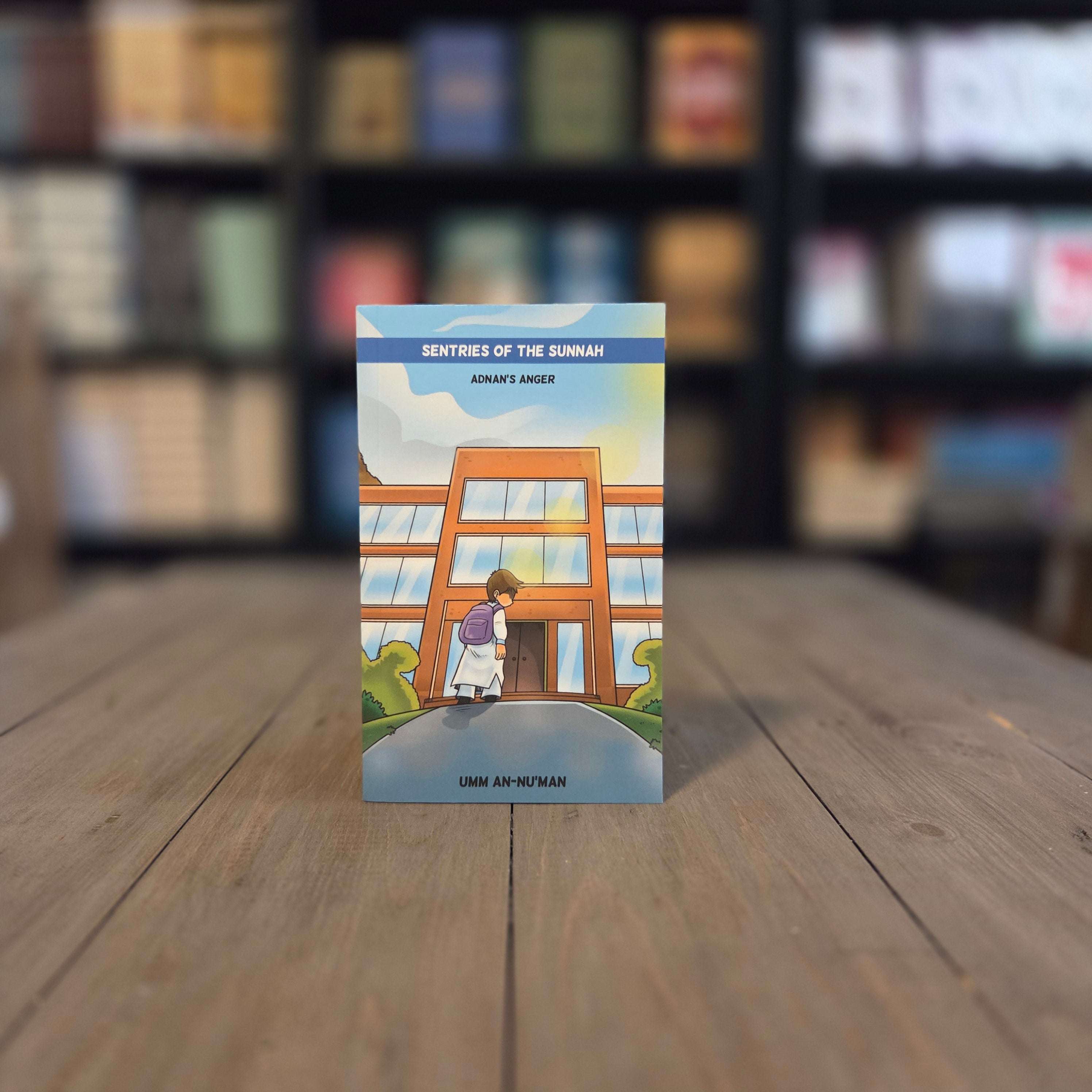 Sentries of the Sunnah Adnan's Anger Book 2 by Umm An-Nu'man — The Islamic Book Cafe