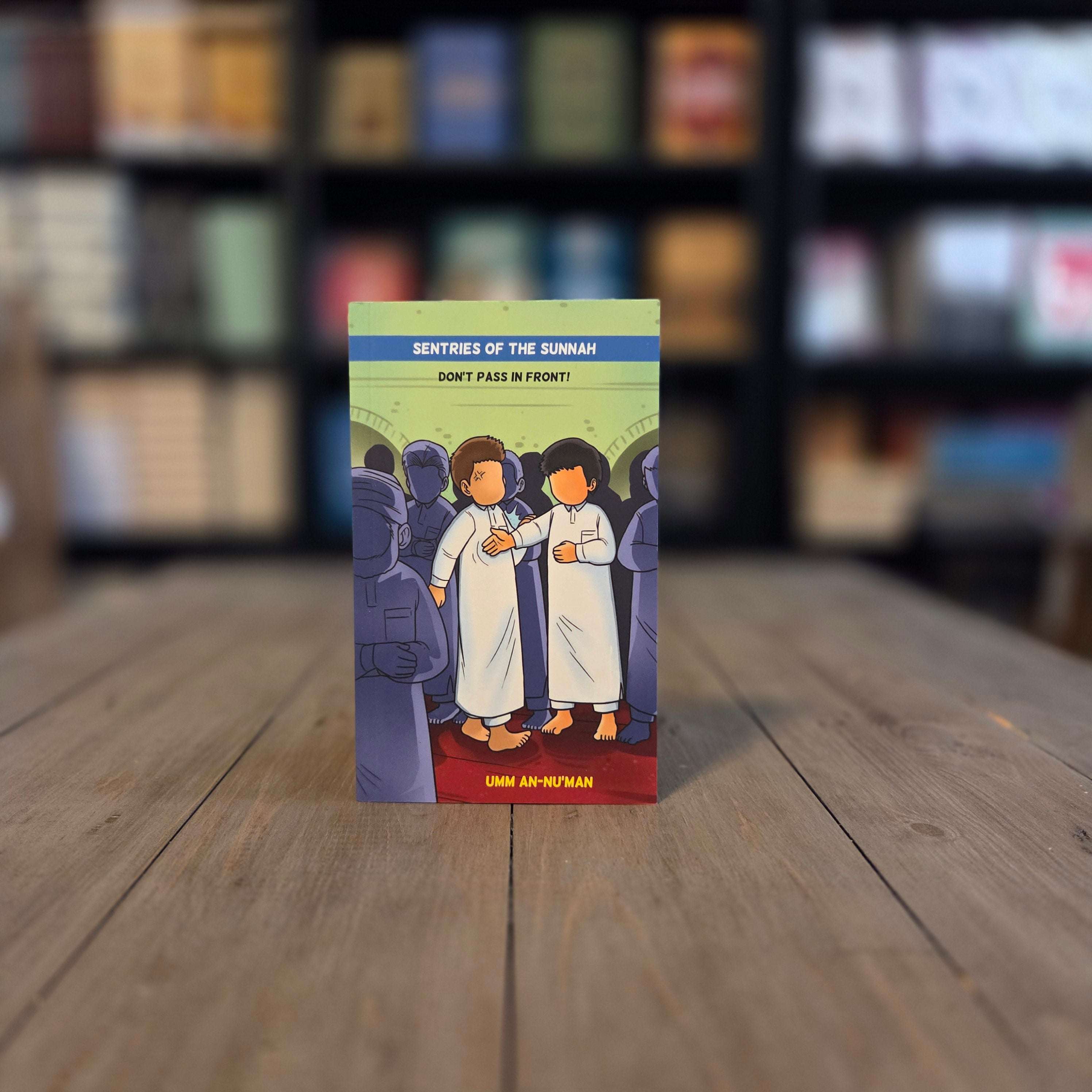 Sentries of the Sunnah Don't Pass in Front Book 3 by Umm An-Nu'man — The Islamic Book Cafe