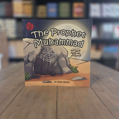 The Prophet Muhammad By Umm Assad