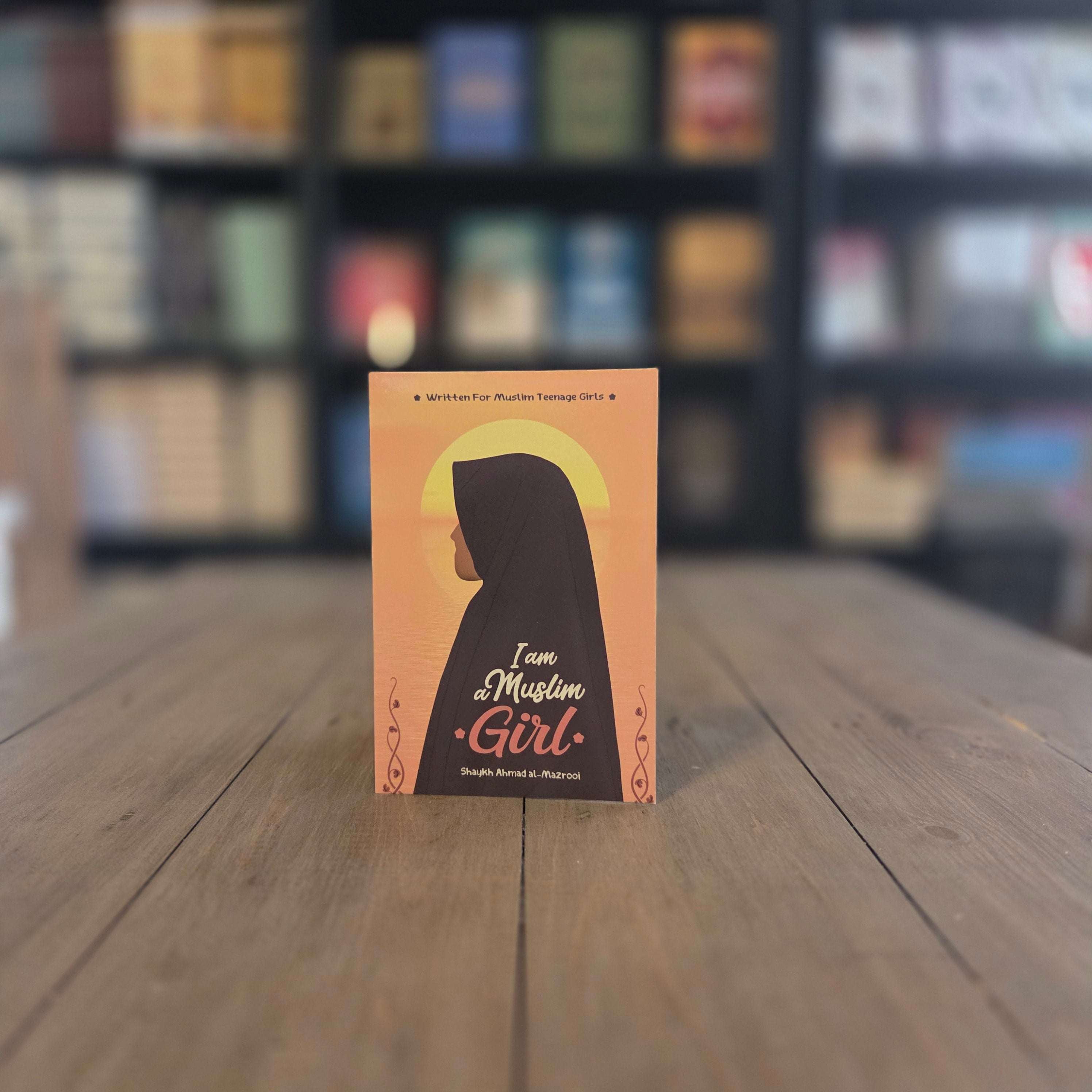 I Am A Muslim Girl Islamic Children's Book — The Islamic Book Cafe