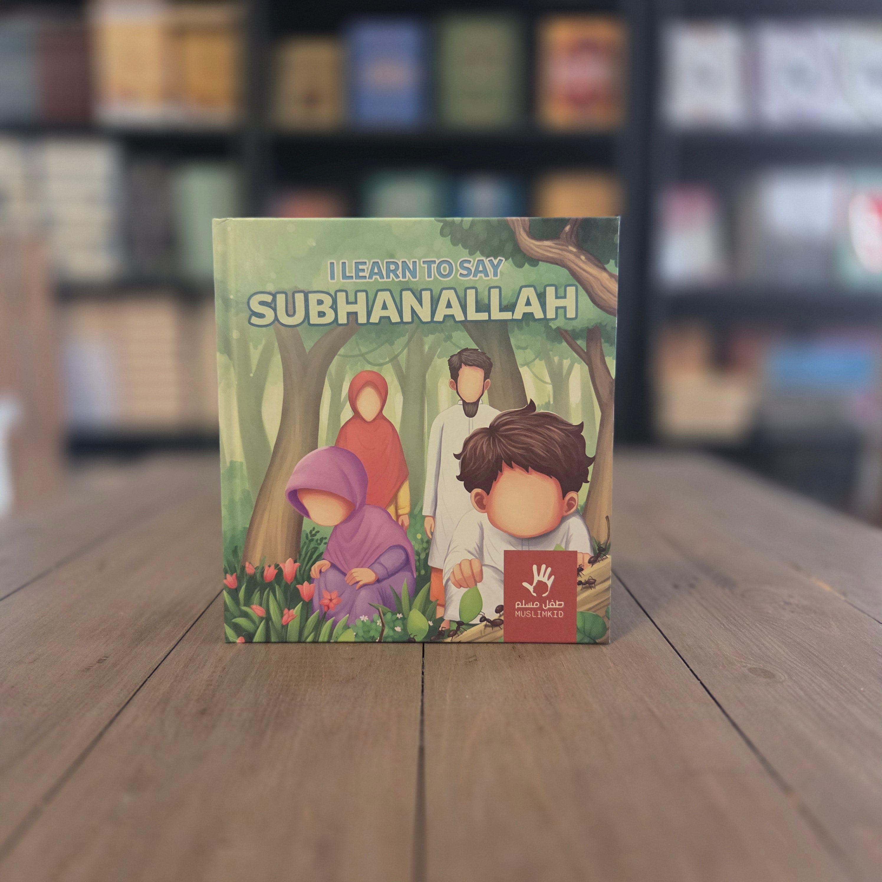 I learn to say SubhanAllah By Muslimkid